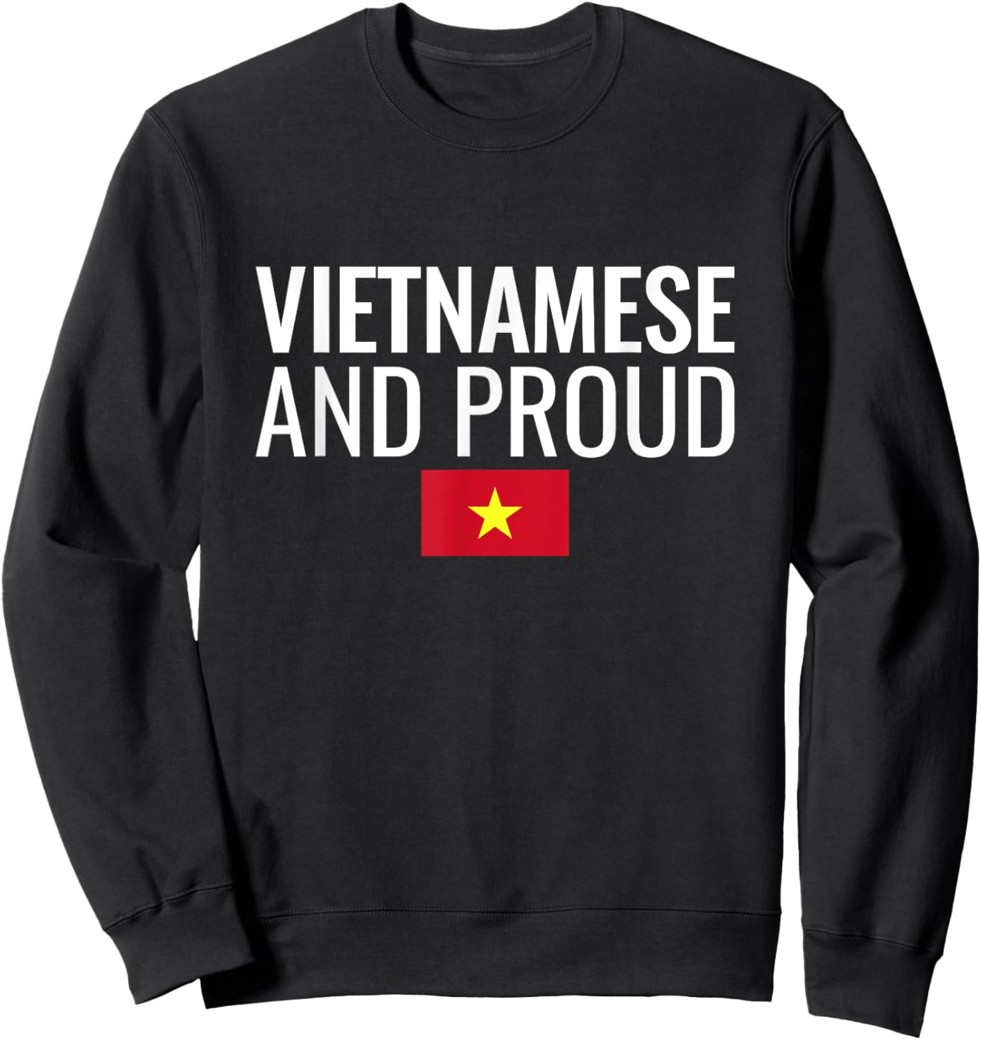 Vietnamese And Proud Flag Vietnam Sweatshirt - Sweatshirt | Black