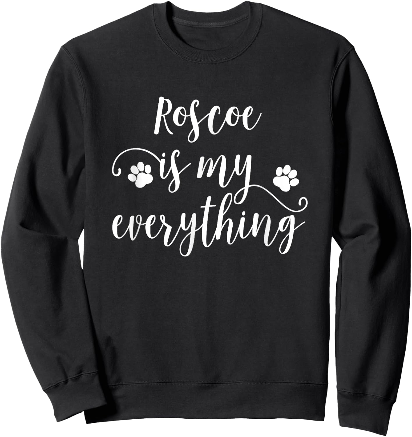 Roscoe Dog Name Dog Gift Sweatshirt - Sweatshirt | Black