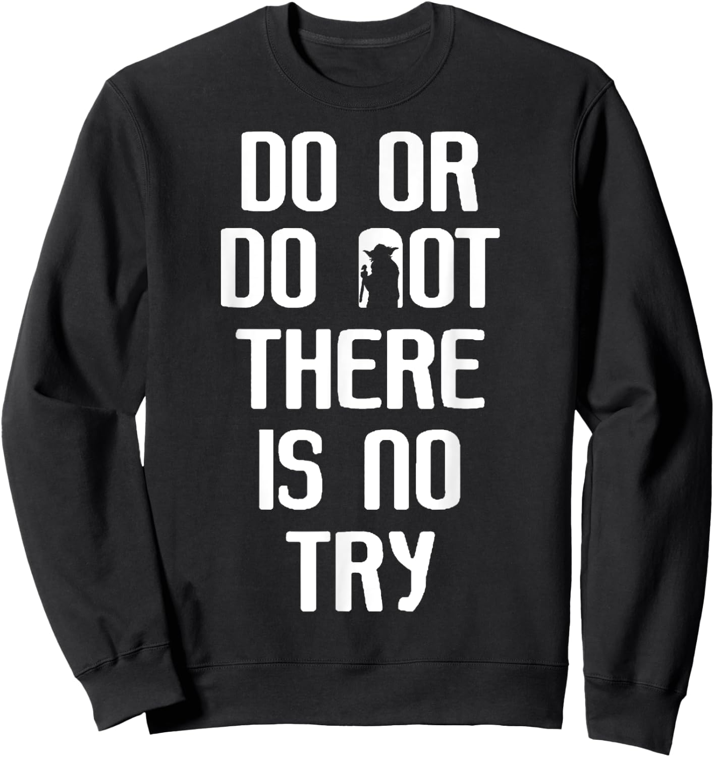 Star Wars Yoda Do Or Do Not Graphic Sweatshirt - Sweatshirt | Black