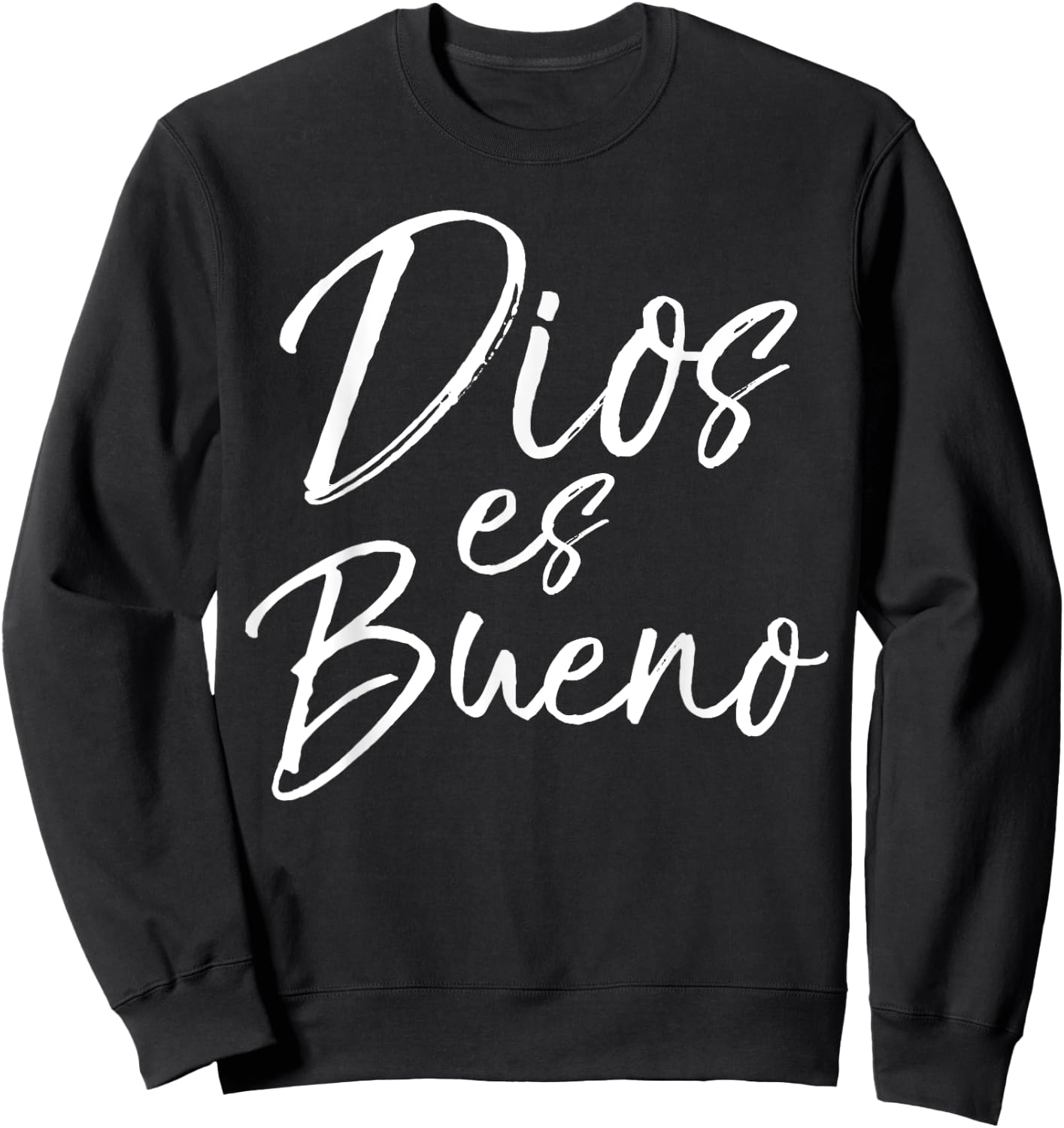 Dios es Bueno Shirt God is Good Vintage Spanish Espanol Sweatshirt - Sweatshirt | Black