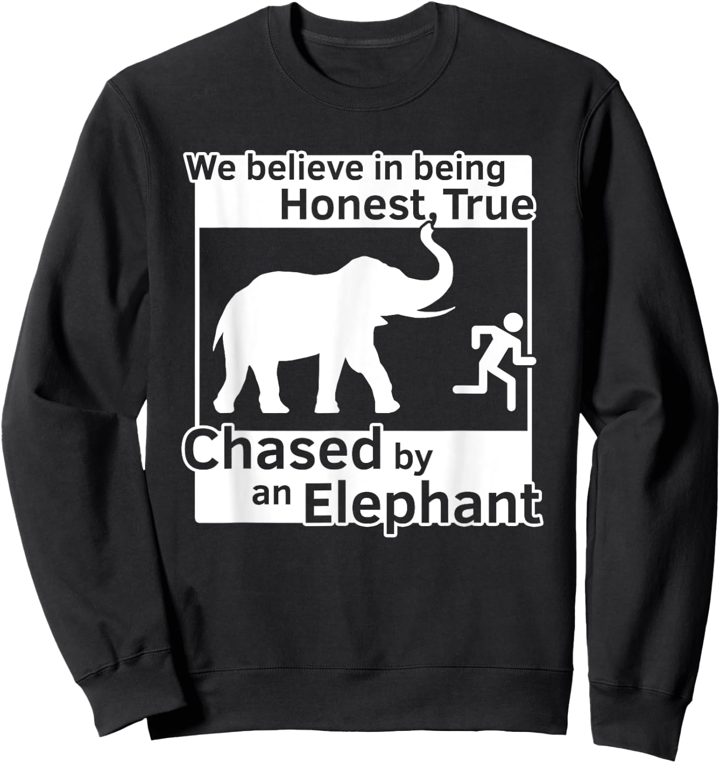 13th Article of Faith Funny LDS Chased By An Elephant Sweatshirt - Sweatshirt | Black