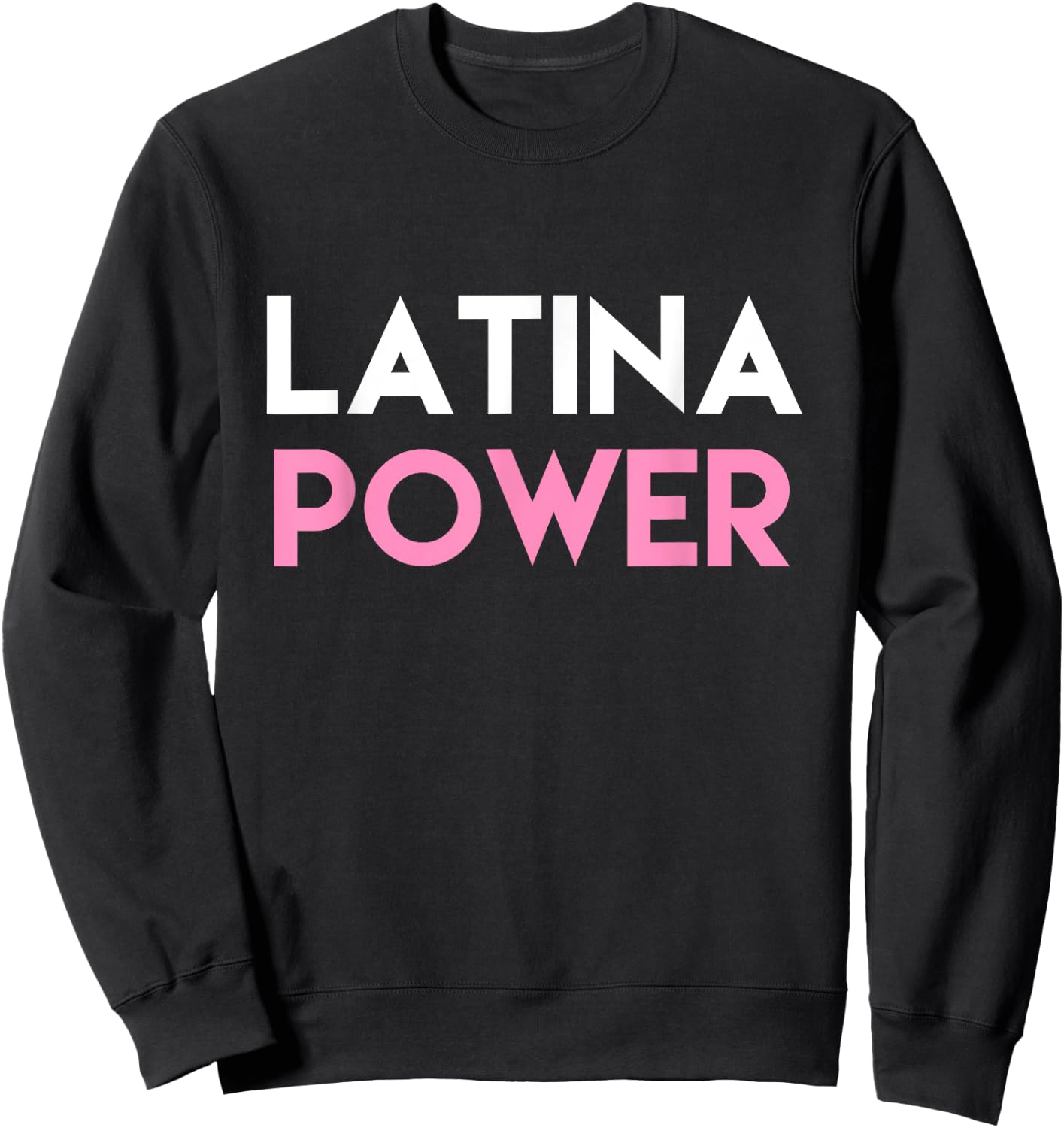 Powerful Latina Power Hispanic Shirts Sweatshirt - Sweatshirt | Black