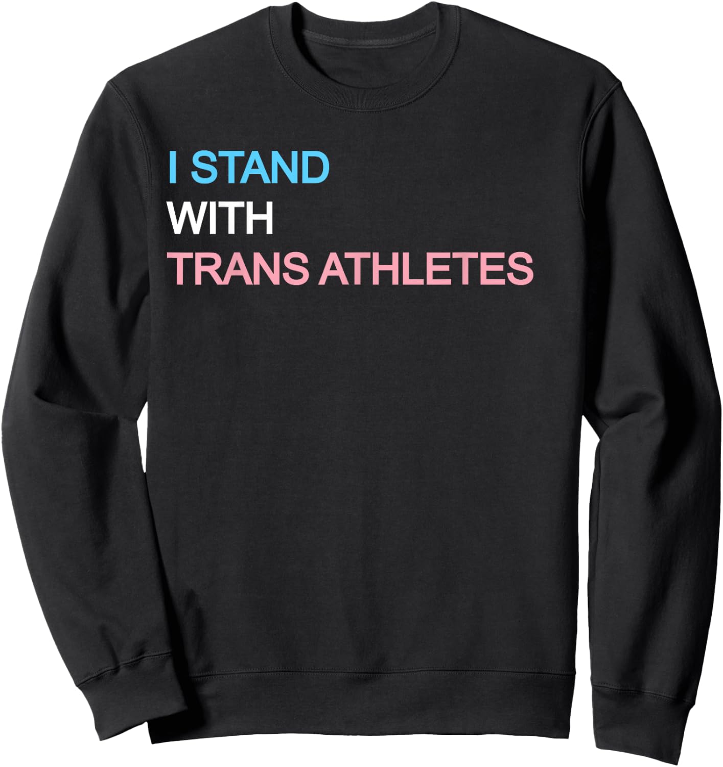 I Stand With Trans Athletes Sweatshirt - Sweatshirt | Black
