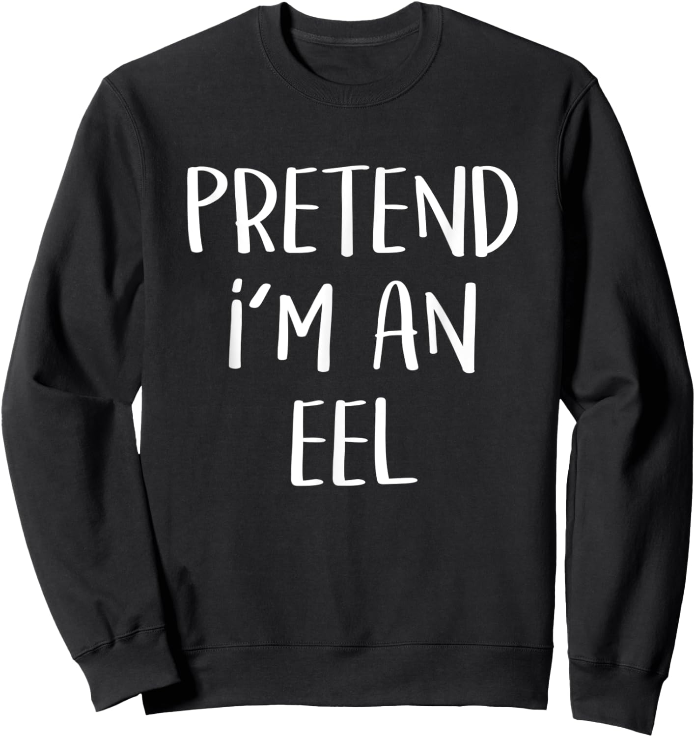 Pretend I'm An Eel Costume Funny Fish Halloween Party Sweatshirt - Sweatshirt | Black