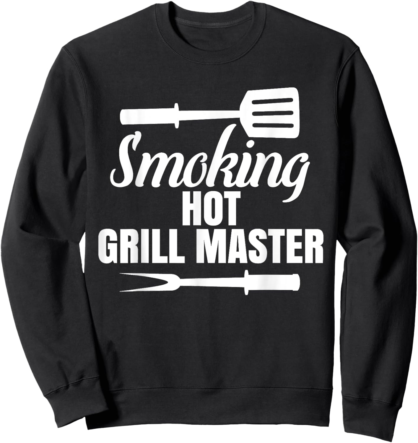 Smoking Hot Grill Master BBQ King Queen of the Grill Sweatshirt - Sweatshirt | Black