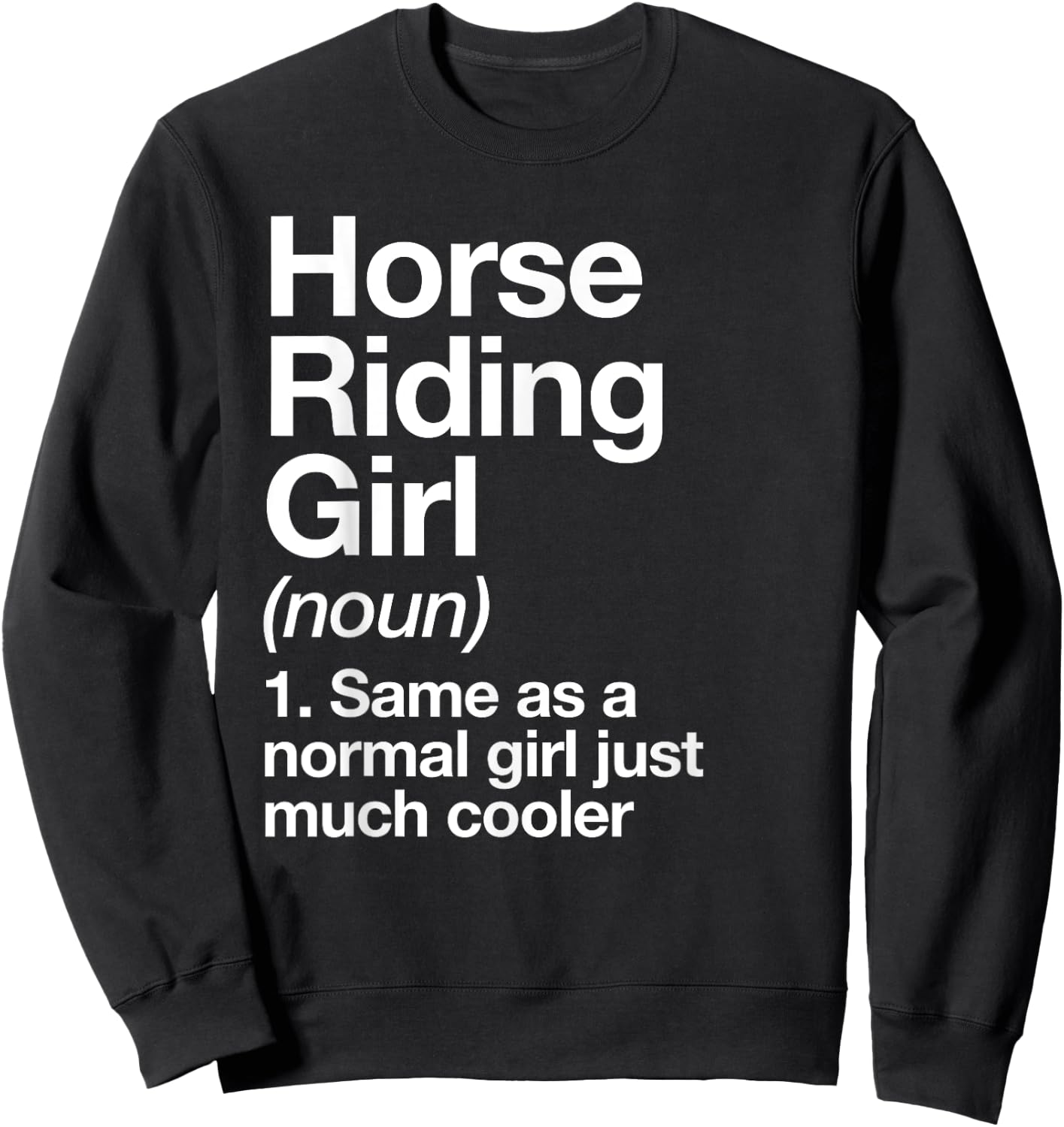 Horse Riding Girl Definition Funny & Sassy Sports Sweatshirt - Sweatshirt | Black