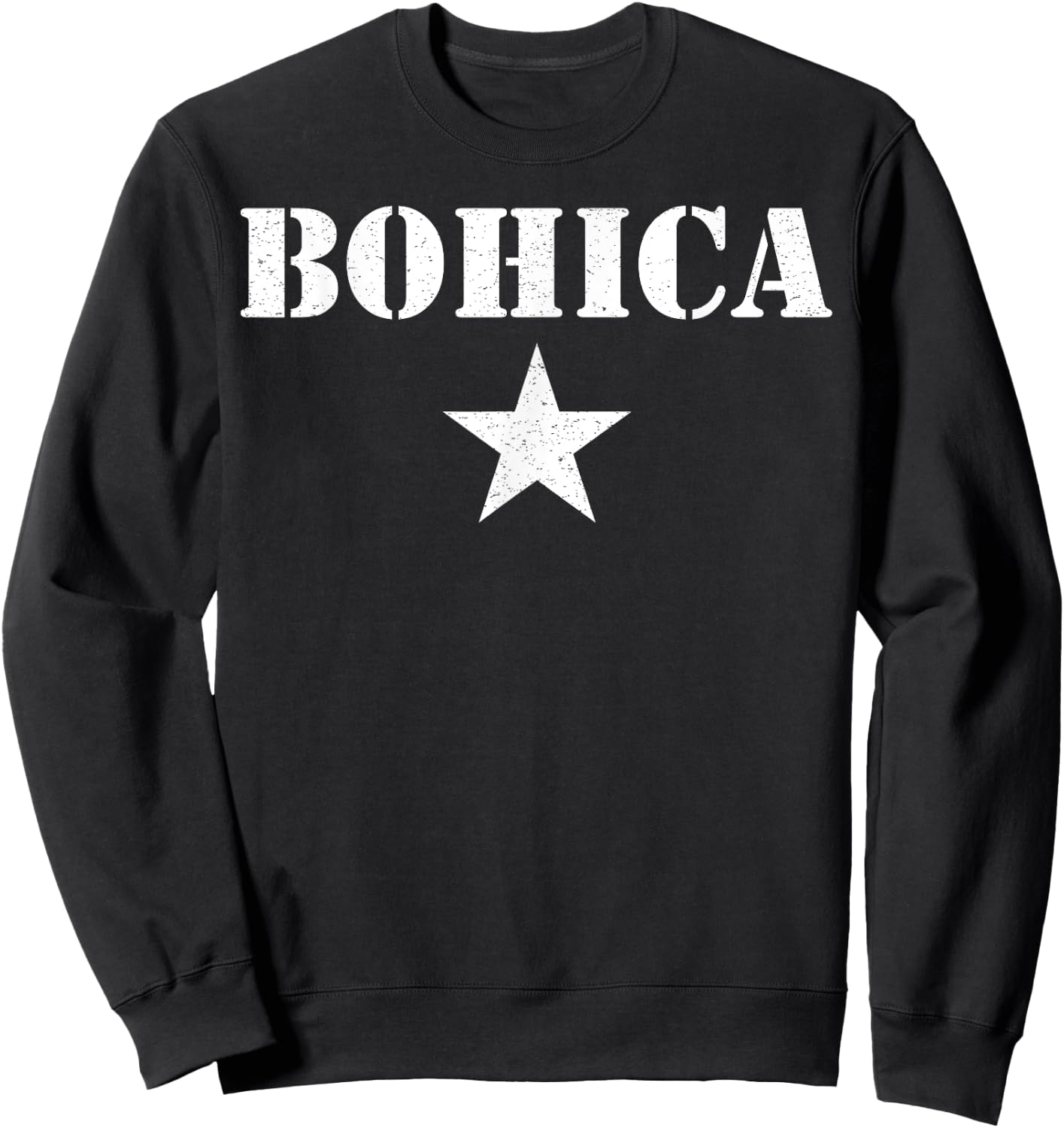 BOHICA Shirt Funny Military Slang Sweatshirt - Sweatshirt | Black