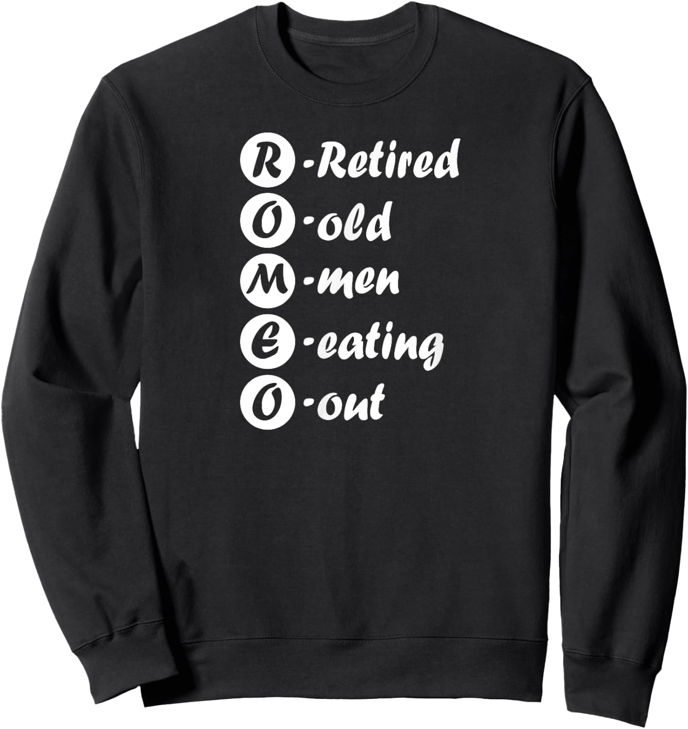 Retirement Shirt ROMEO Retired Old Men Eating Out Sweatshirt - Sweatshirt | Black