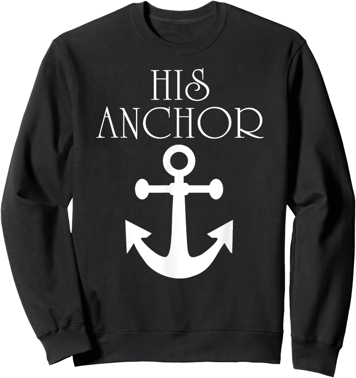 Funny Cruise Her Captain His Anchor Couple Sweatshirt - Sweatshirt | Black