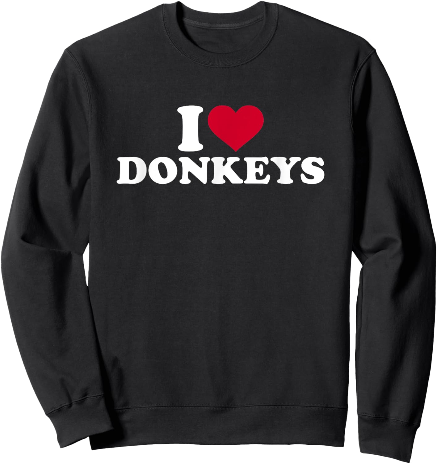 I love donkeys Sweatshirt - Sweatshirt | Black