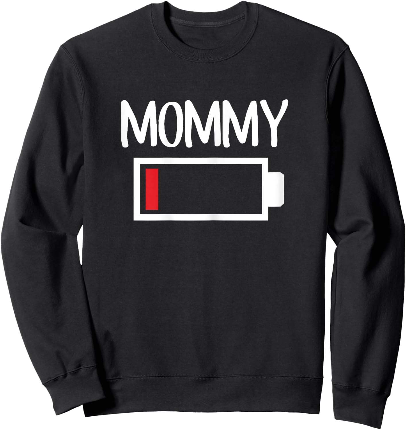 Mommy Low Battery Energy Shirt Low Energy Mom Sweatshirt - Sweatshirt | Black