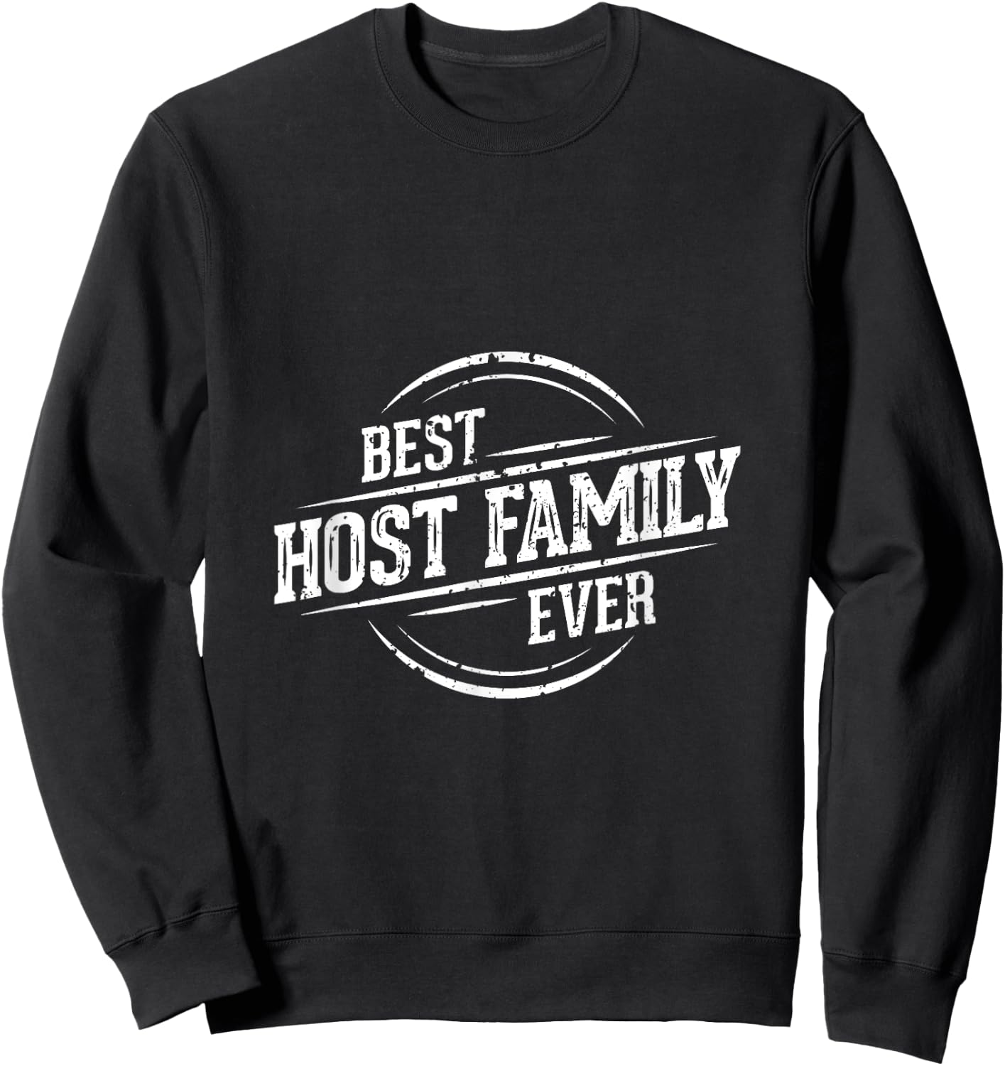 Best Host Family Ever Shirt - Gift host families Sweatshirt - Sweatshirt | Black