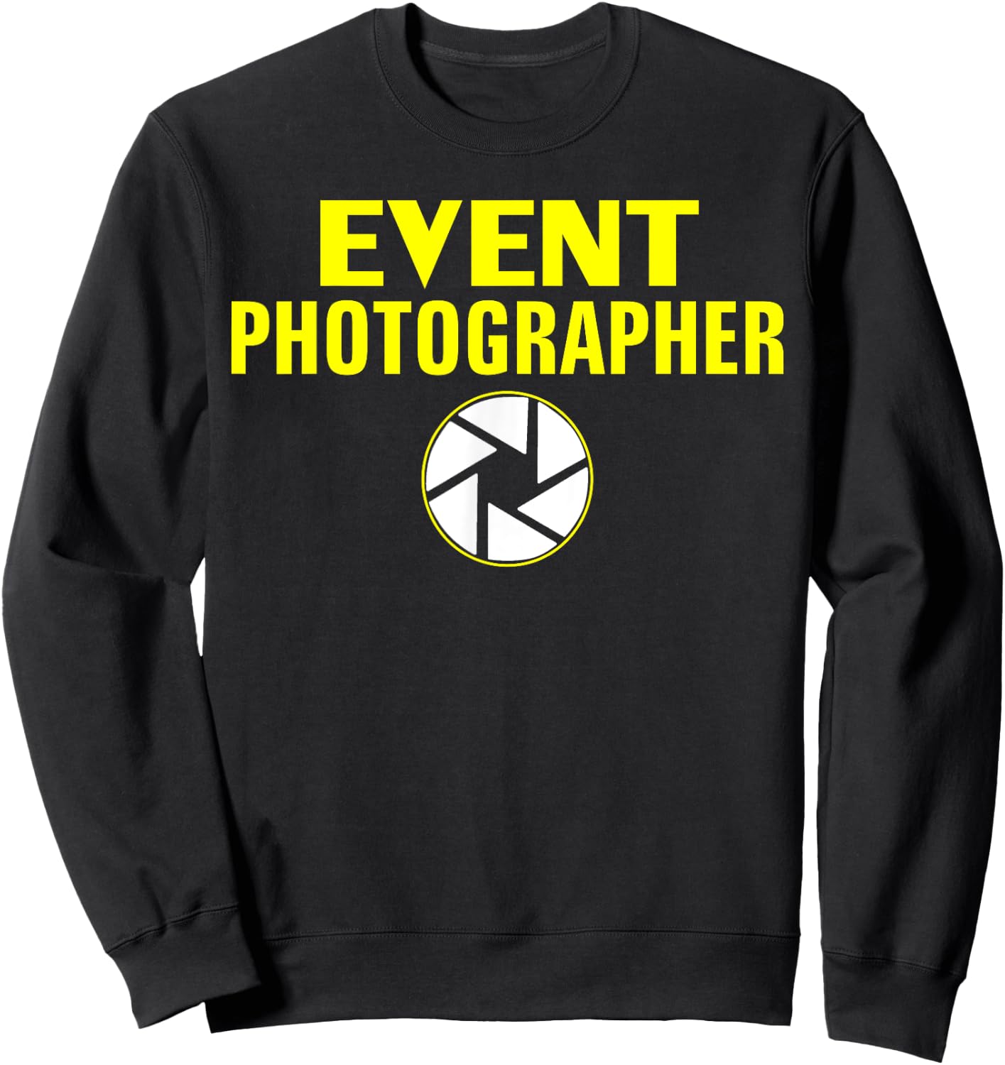 Professional Event Photographer Funny With Lens Sweatshirt - Sweatshirt | Black