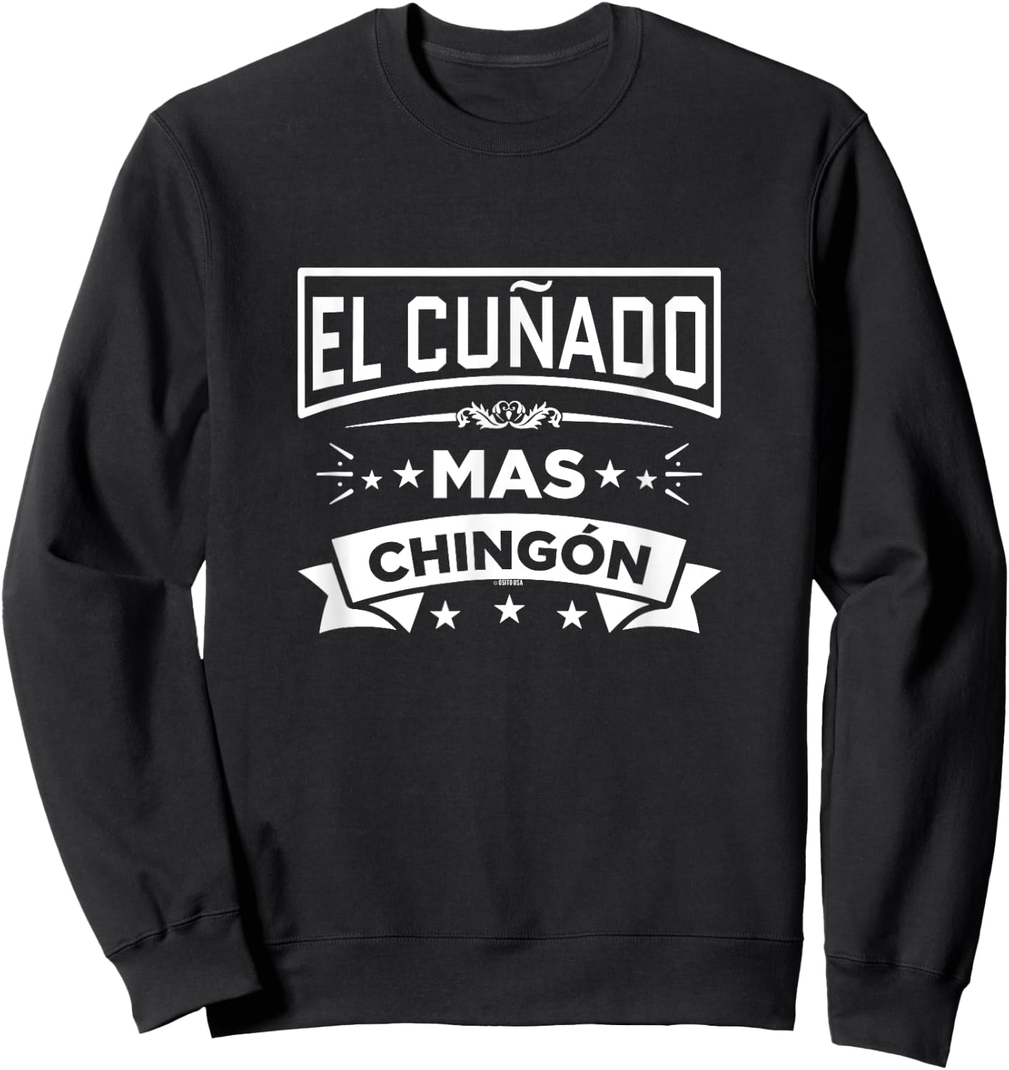 El Cunado Mas Chingon Funny Spanish Mexican Brother in Law Sweatshirt - Sweatshirt | Black