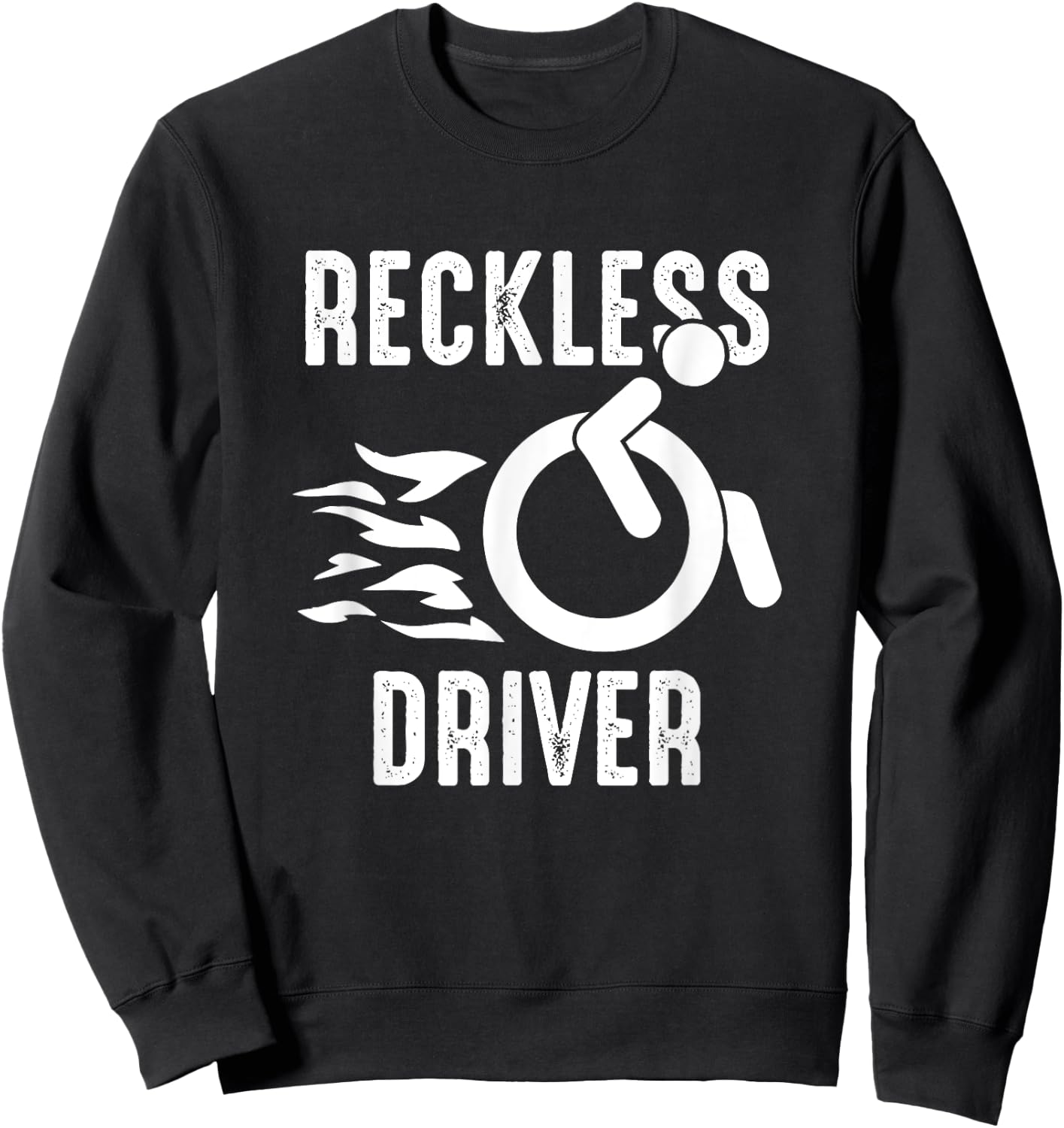 Handicap Wheelchair Life Wheelchair User Funny Wheelchair Sweatshirt - Sweatshirt | Black