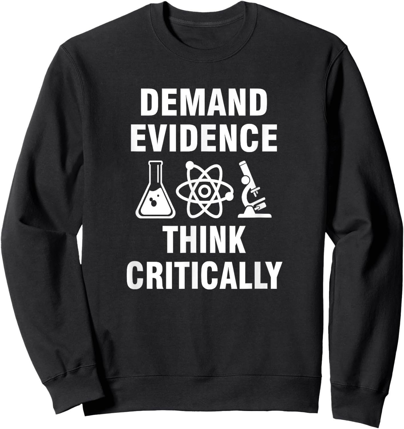 Demand Evidence Think Critically Sweatshirt - Sweatshirt | Black