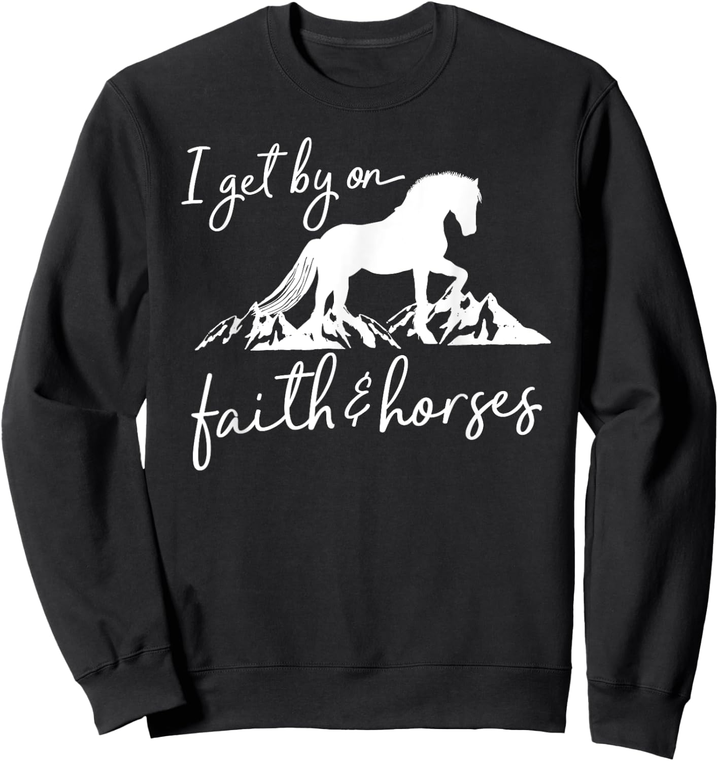 Faith and Horses - Christian Horse Lover Sweatshirt - Sweatshirt | Black