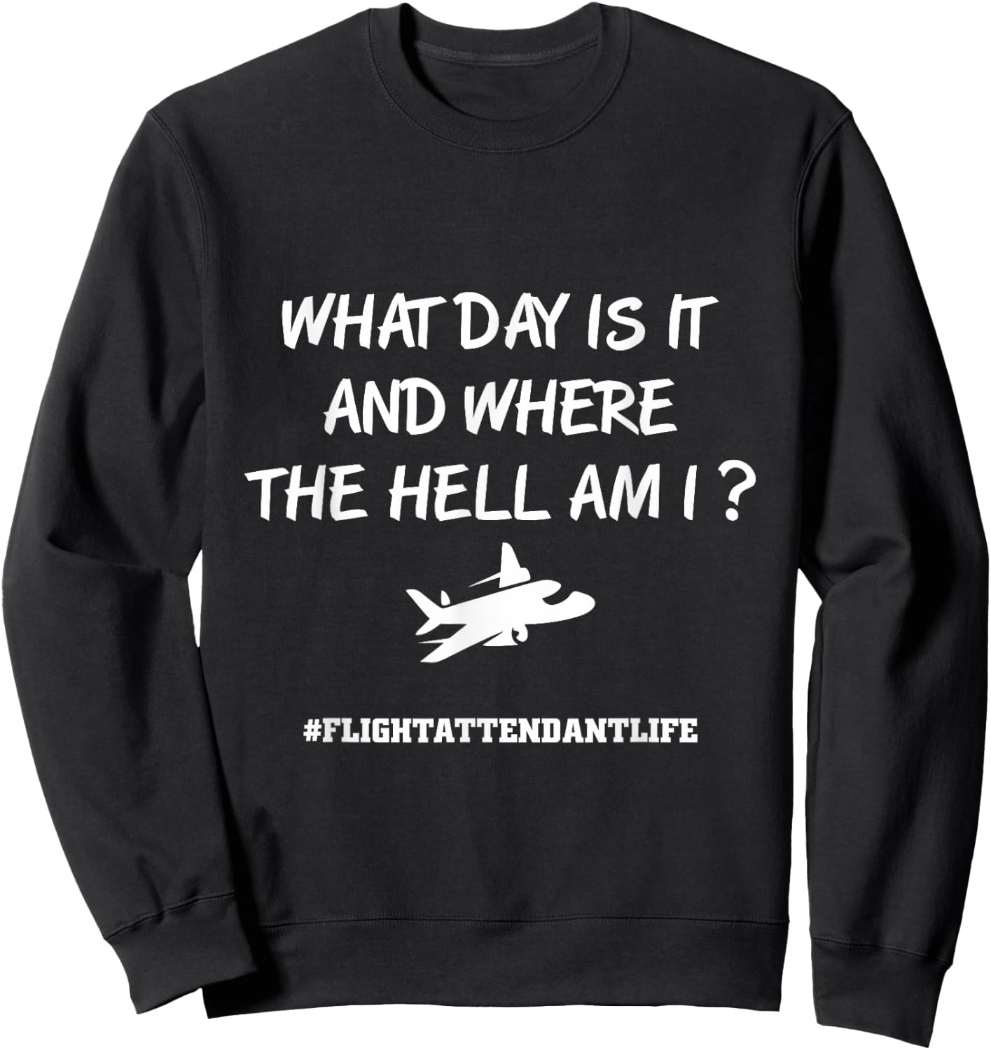 Funny Flight Attendant Job Sweatshirt - Sweatshirt | Black