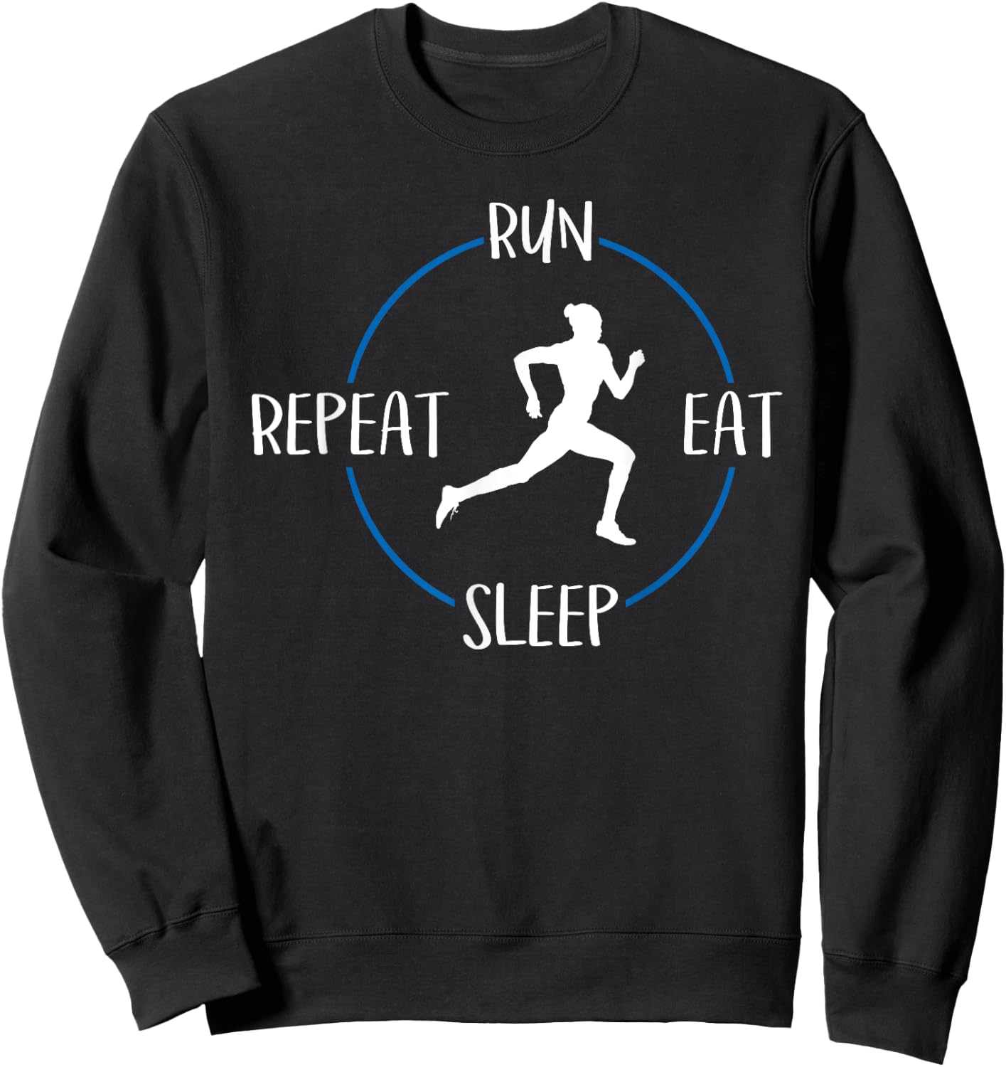 Run Eat Sleep Repeat Gift Runners & Joggers Sweatshirt - Sweatshirt | Black