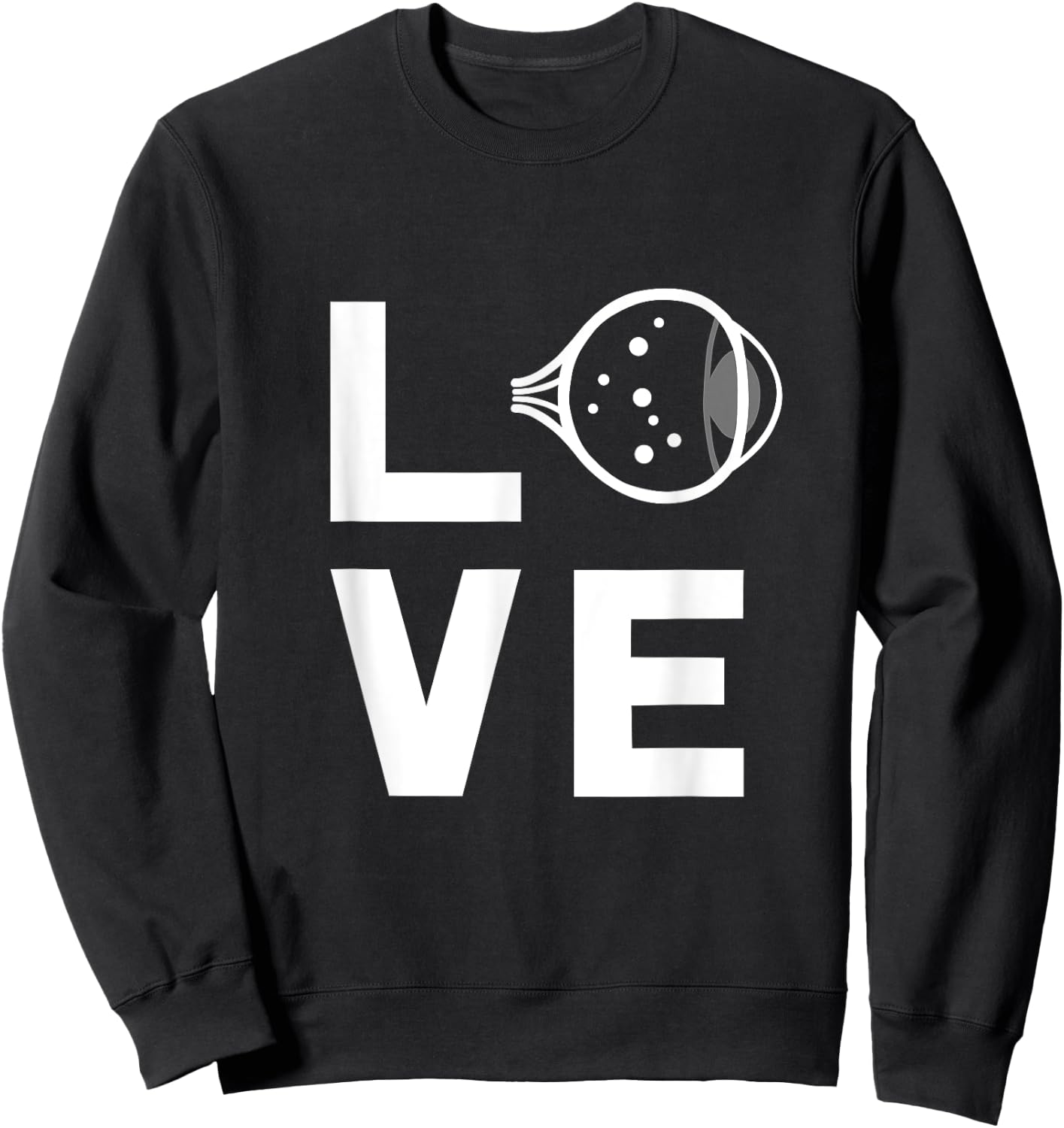 Love With Eye Cool Ophthalmology Ophthalmologist T Shirt Sweatshirt - Sweatshirt | Black