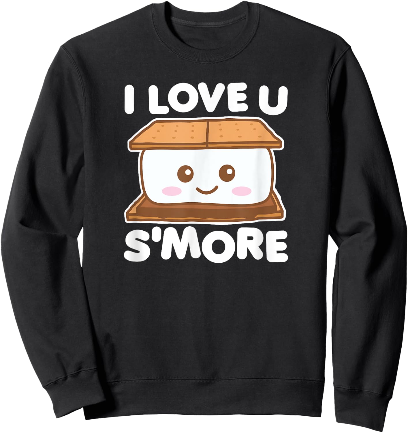 I Love You Smore Funny Camping S'more Pun (Dark) Sweatshirt - Sweatshirt | Black