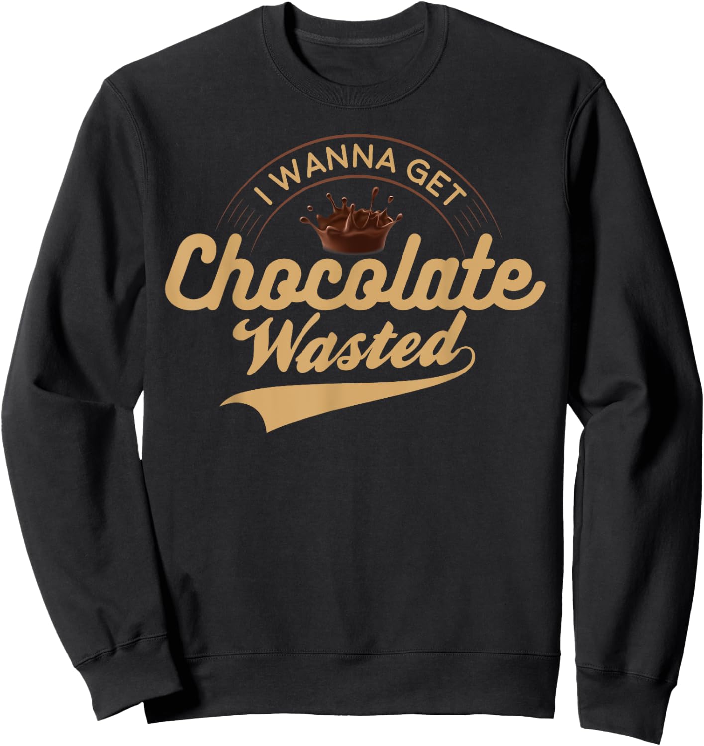 I Wanna Get Chocolate Wasted Hot Cocoa Sweatshirt - Sweatshirt | Black