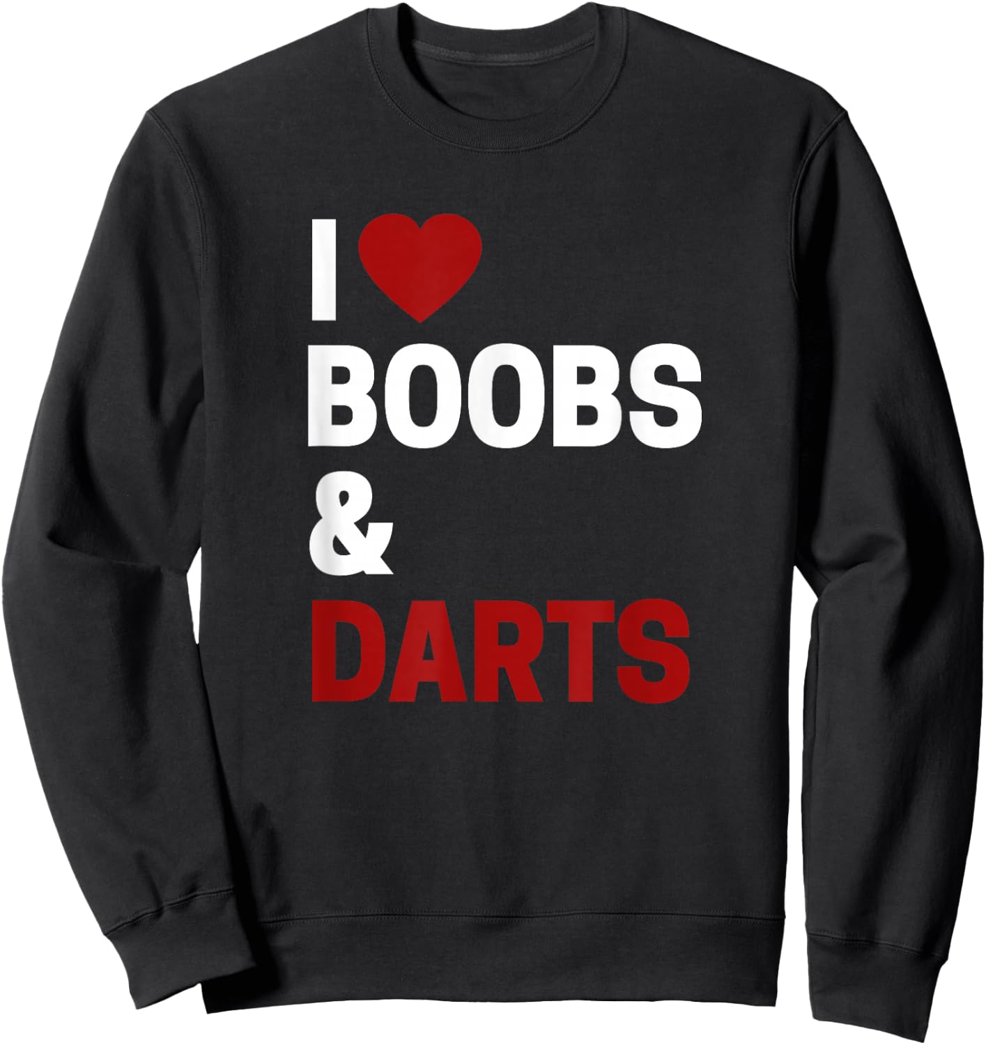 Darts Player Gifts I Love Boobs & Darts Funny Darts Sweatshirt - Sweatshirt | Black