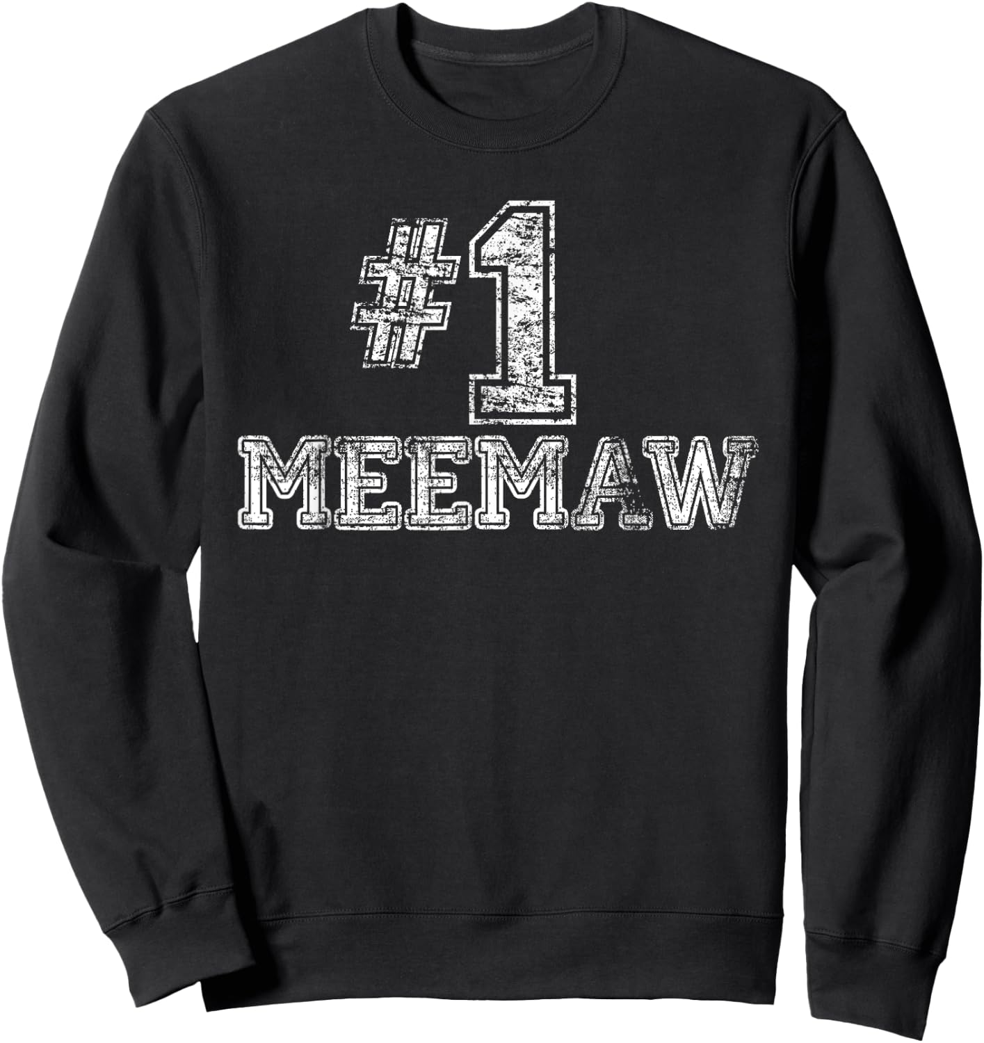 #1 Meemaw T Shirt - Number One Mother's Day Gift Sweatshirt - Sweatshirt | Black