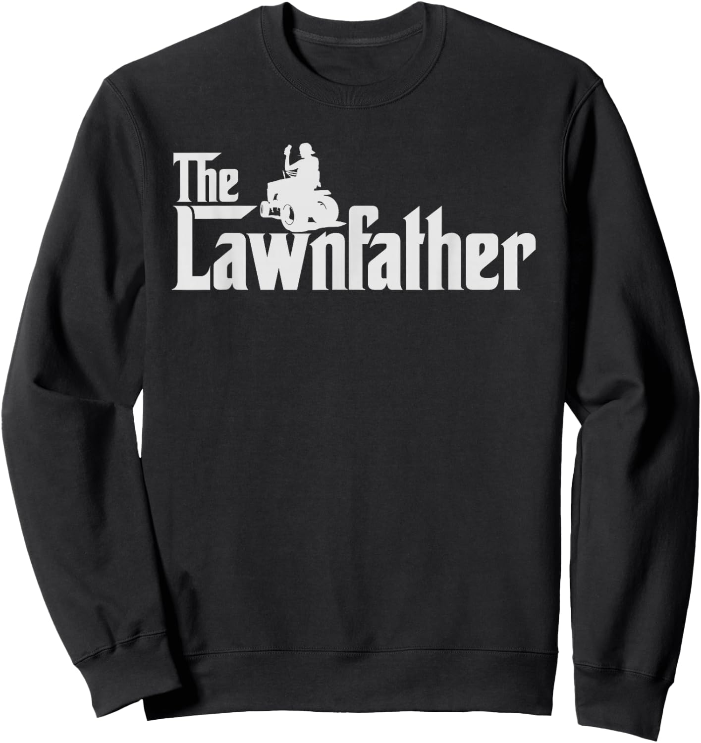 The Lawnfather Shirt Funny Lawn Mowing Gift Sweatshirt - Sweatshirt | Black
