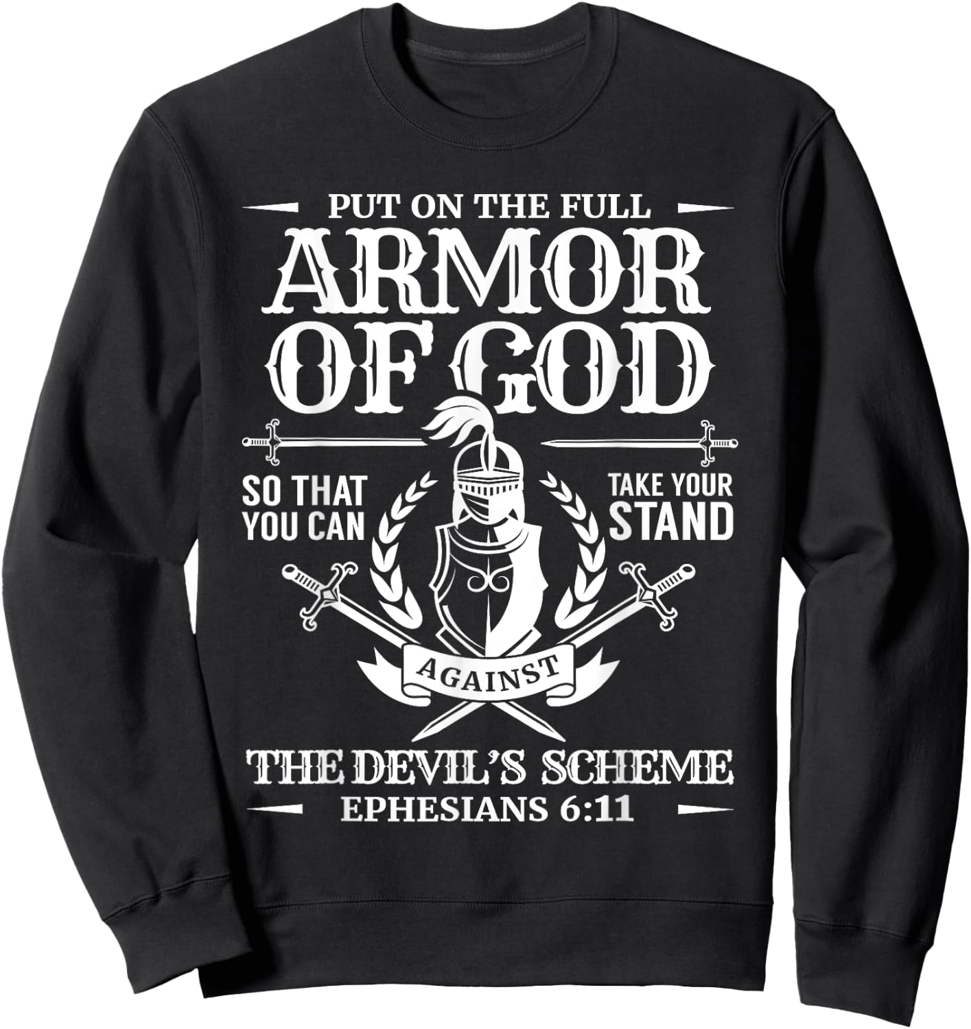 Armor of God Knight & Shield Ephesians 6:11 Sweatshirt - Sweatshirt | Black