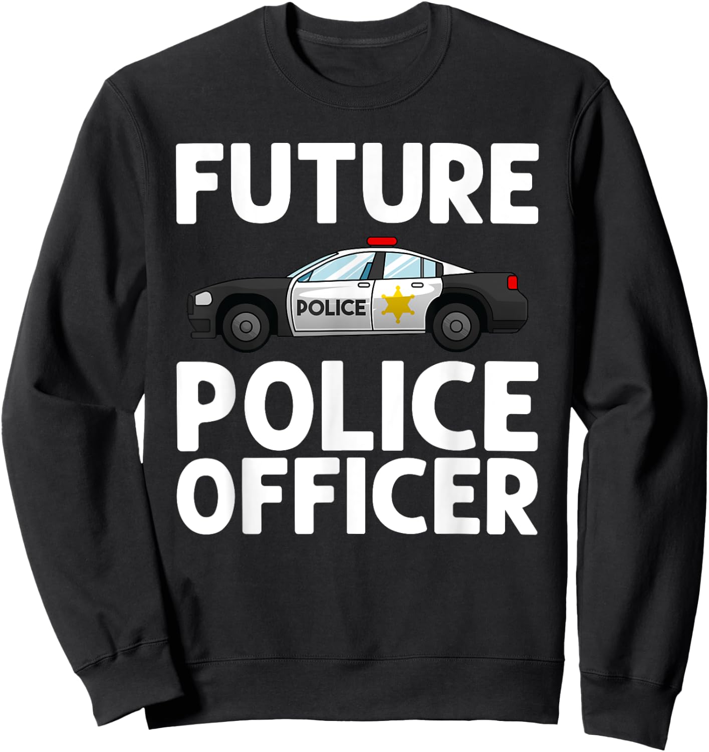 Future Police Officer Art Women Kids Boys Cop Police Sweatshirt - Sweatshirt | Black
