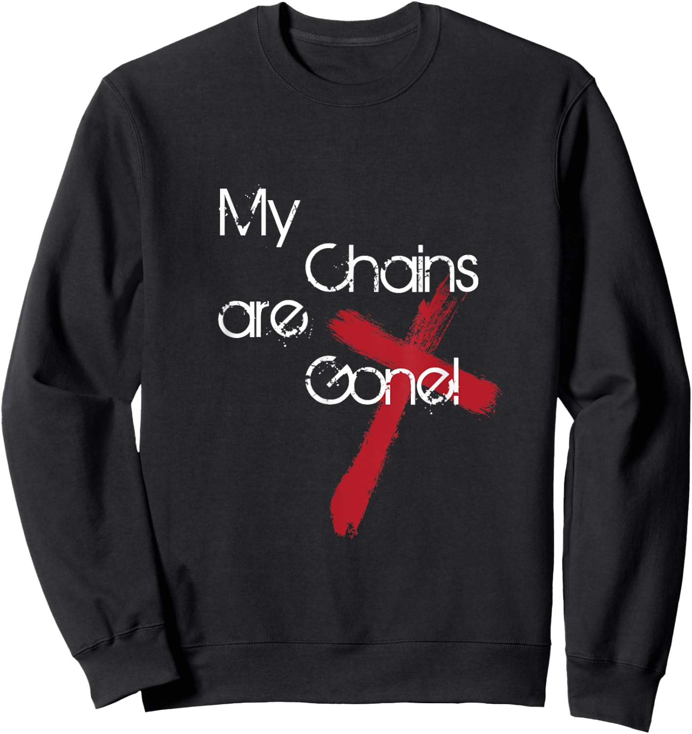 My Chains Are Gone Cross Sweatshirt - Sweatshirt | Black