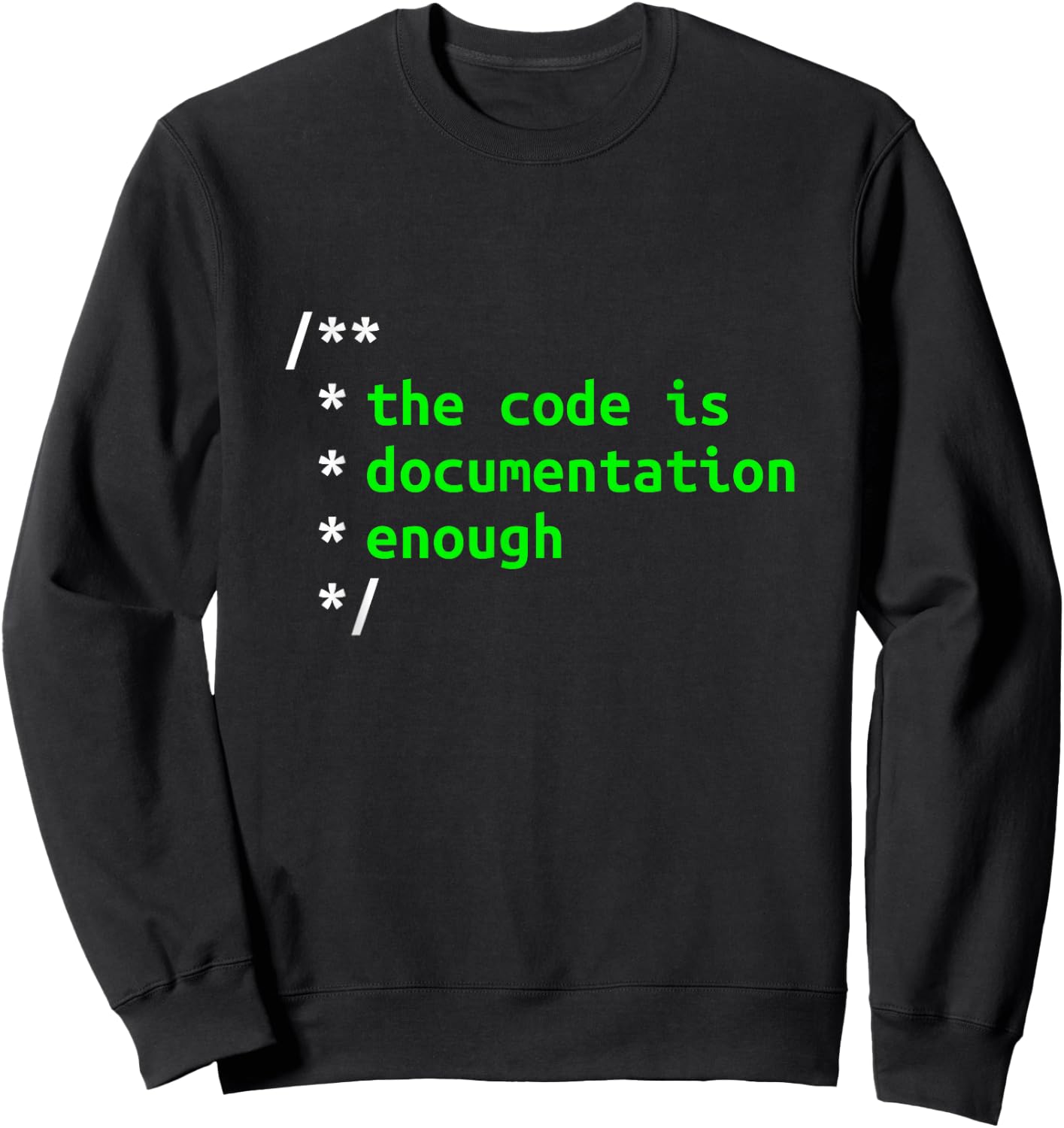 The Code Is Documentation Enough Coding Software Developer Sweatshirt - Sweatshirt | Black