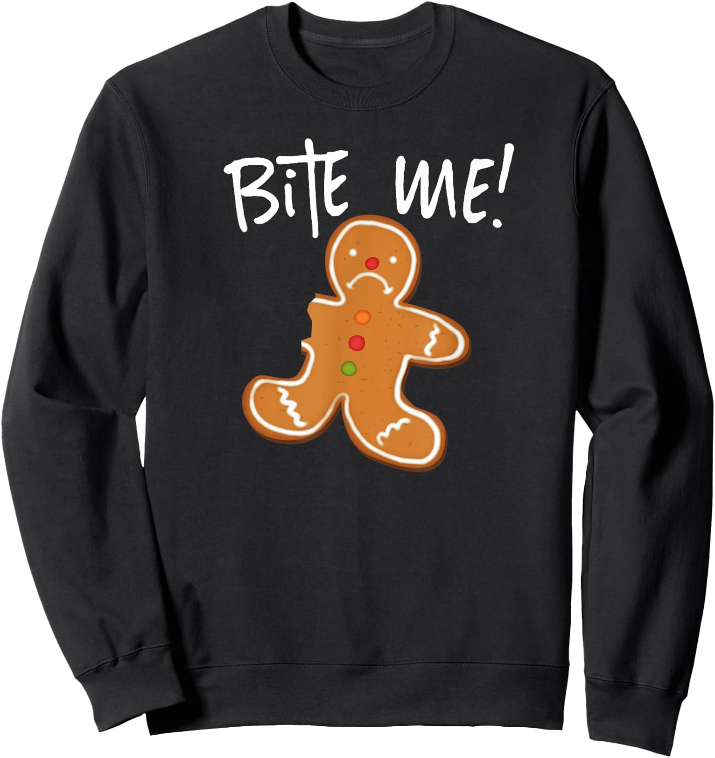 Bite Me! Gingerbread Man Cookie Funny Holiday Baking Sweatshirt - Sweatshirt | Black