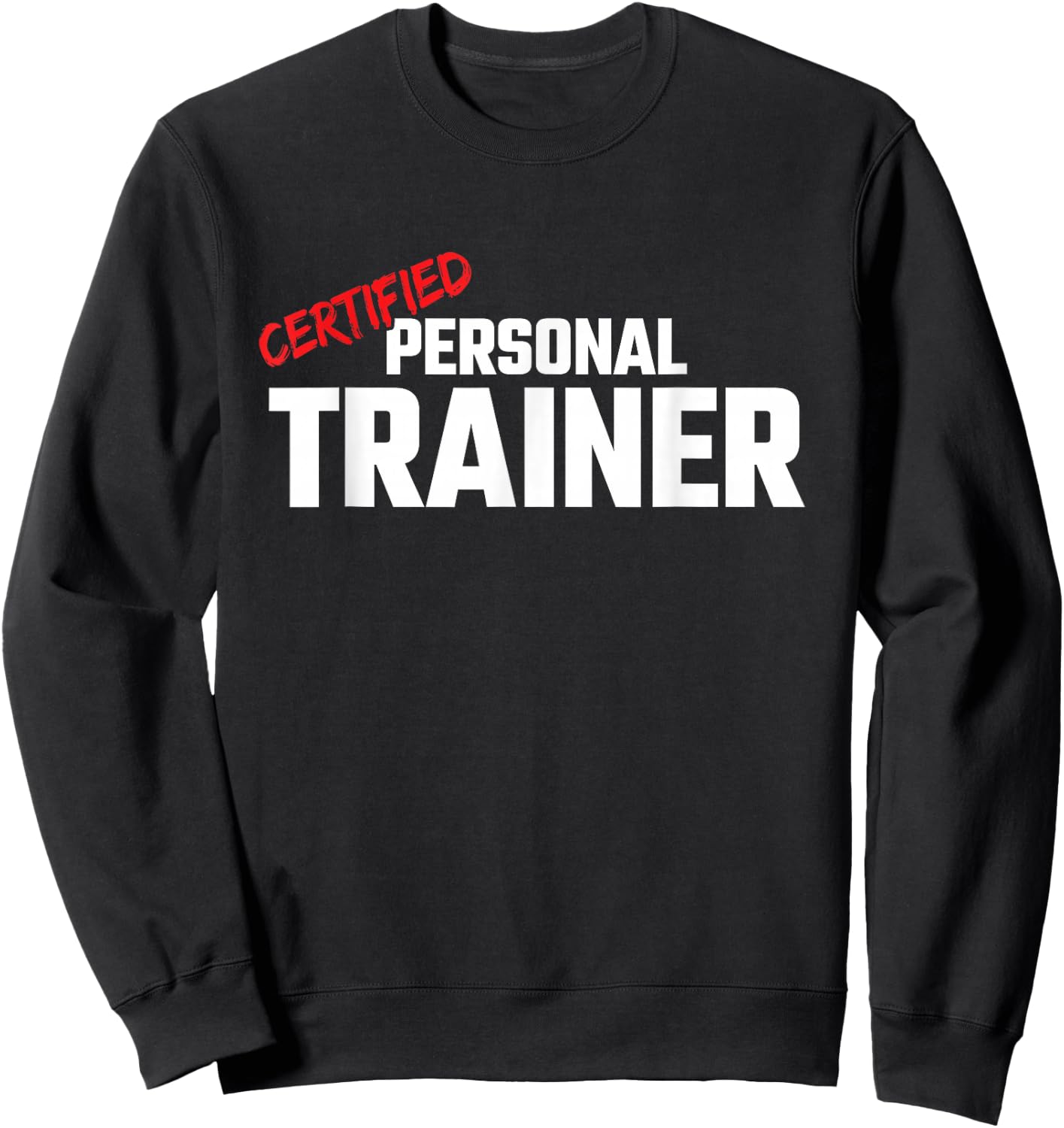 Fitness Instructor - Health Fitness Coach - Personal Trainer Sweatshirt - Sweatshirt | Black