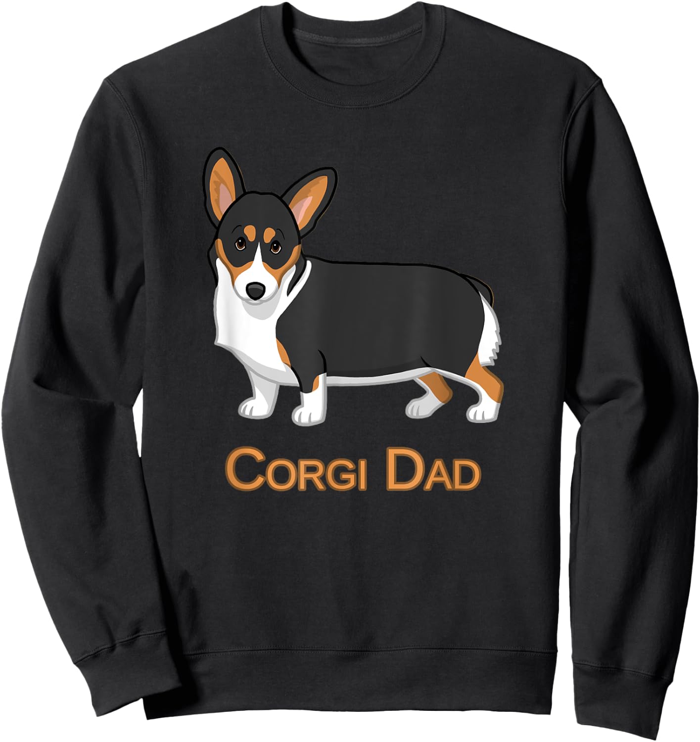 Cute Black Tricolor Pembroke Corgi Dad Dog Lovers Sweatshirt - Sweatshirt | Black