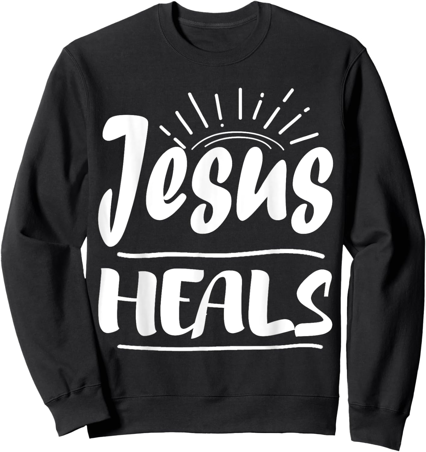 Jesus Heals Shirt For Christians Religion Sweatshirt - Sweatshirt | Black