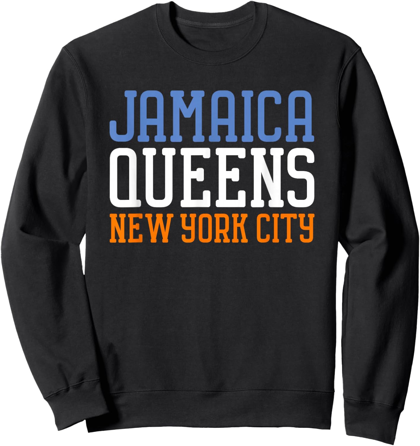 Jamaica Queens New York NY t shirt Sweatshirt - Sweatshirt | Black