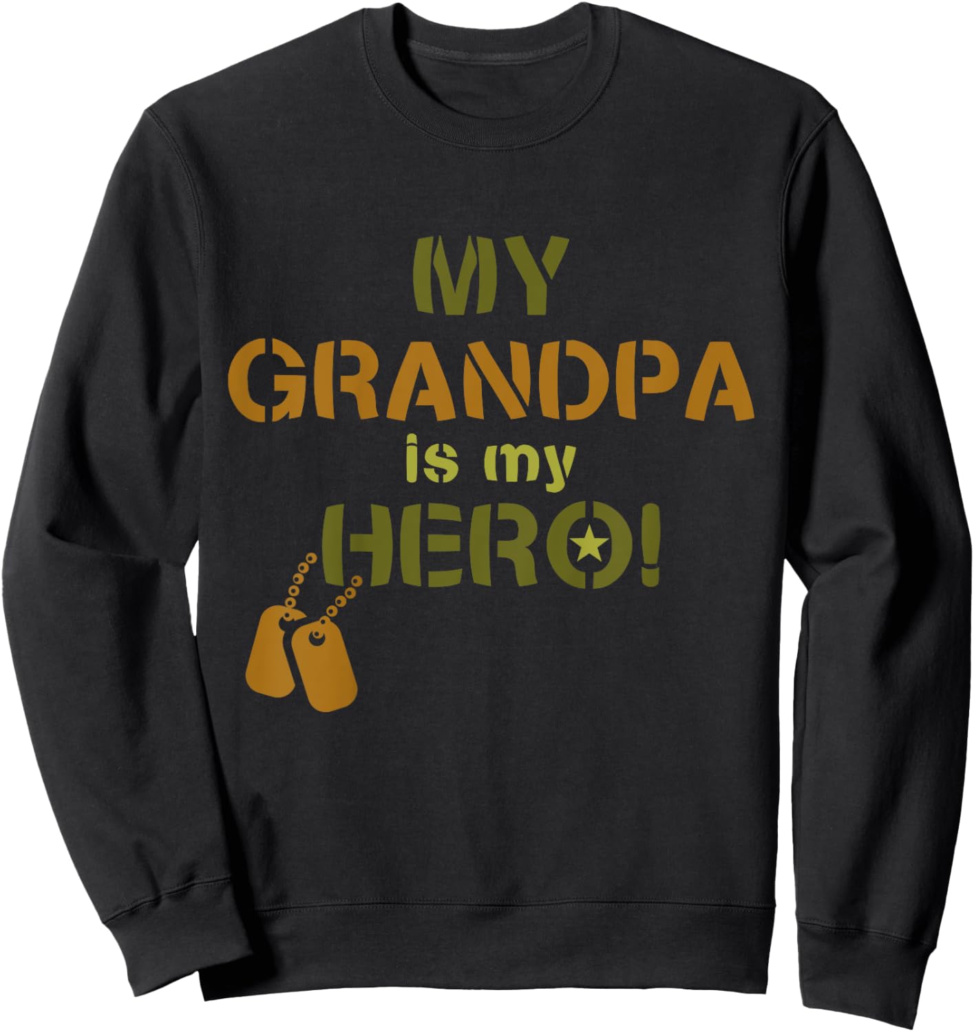 My Grandpa Is My Hero Military Soldier Dog Tags Sweatshirt - Sweatshirt | Black