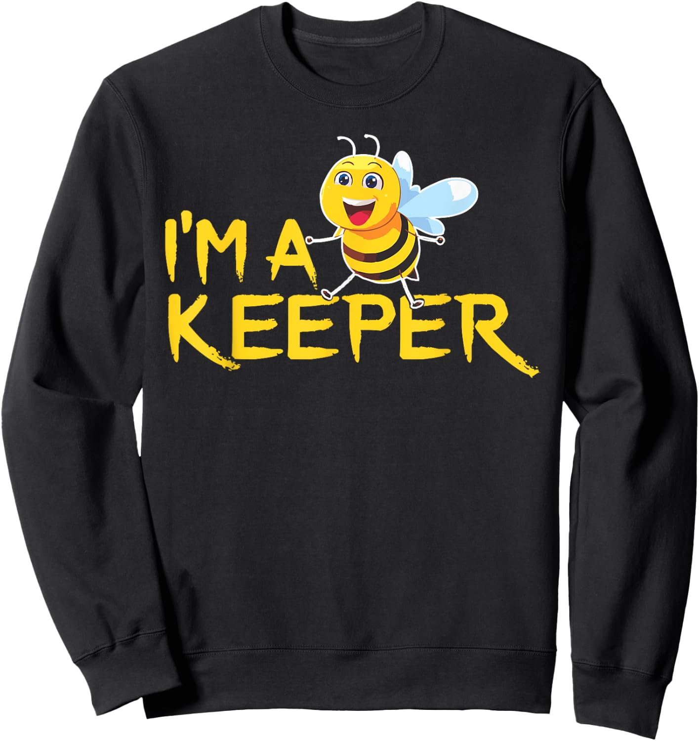 Im a Bee Keeper Funny Beekeeping Apiarist Apiary Honey Lover Sweatshirt - Sweatshirt | Black