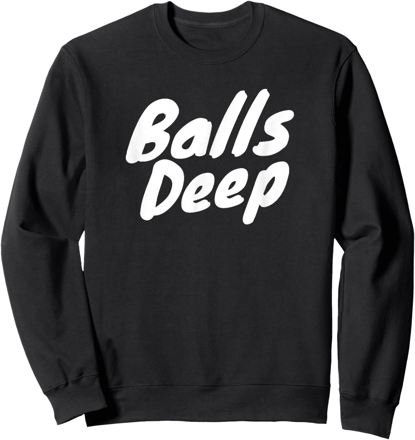 Balls Deep Sweatshirt - Sweatshirt | Black