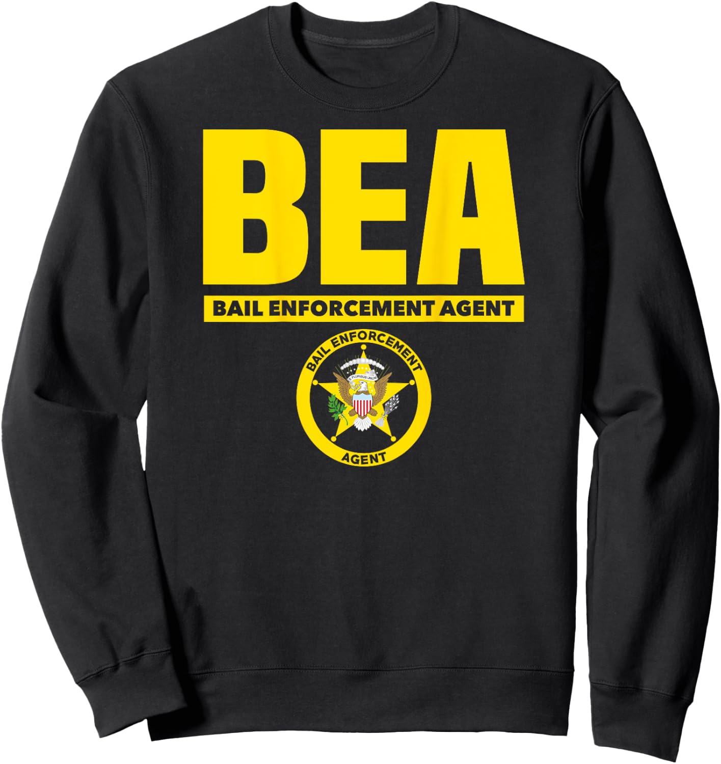 Bail Enforcement Agent Badge Fugitive Bounty Hunters Sweatshirt - Sweatshirt | Black
