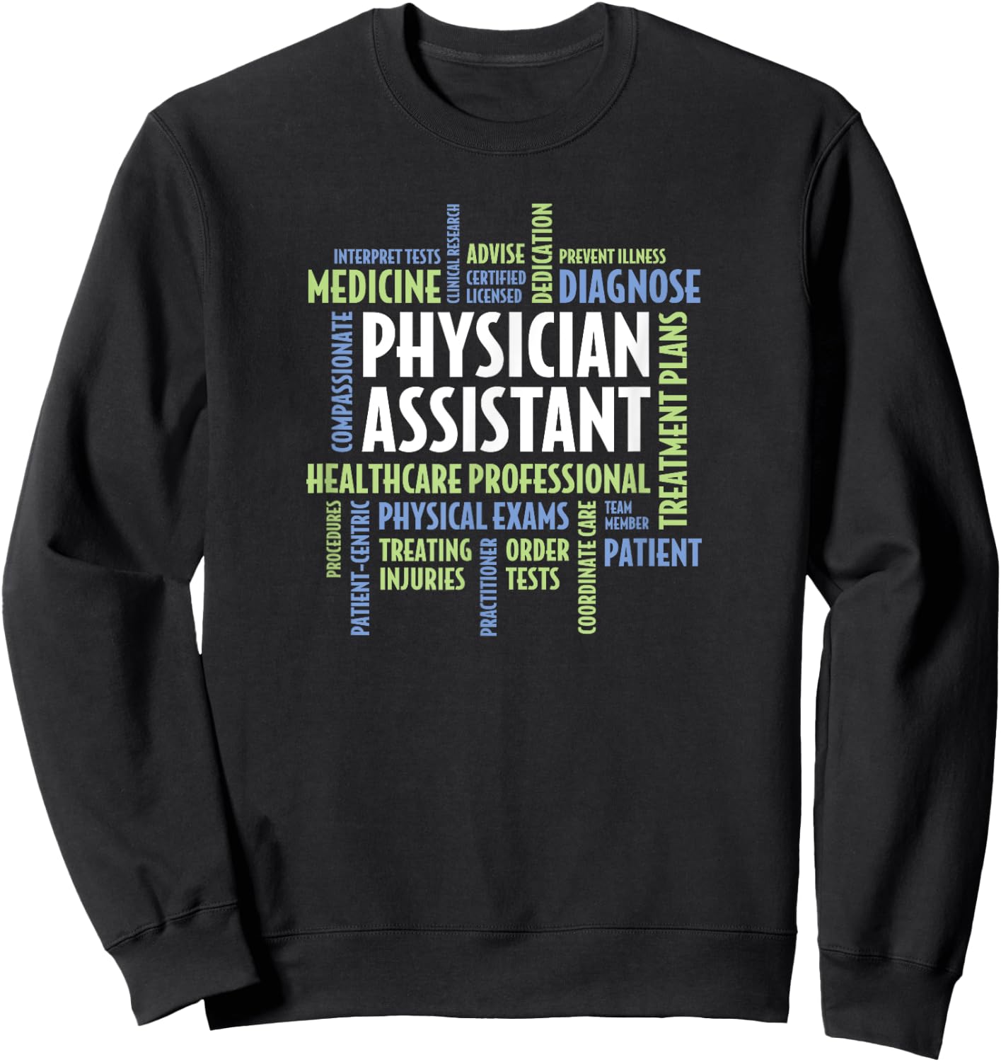 Physician Assistant - Physician Assistant Gift Sweatshirt - Sweatshirt | Black