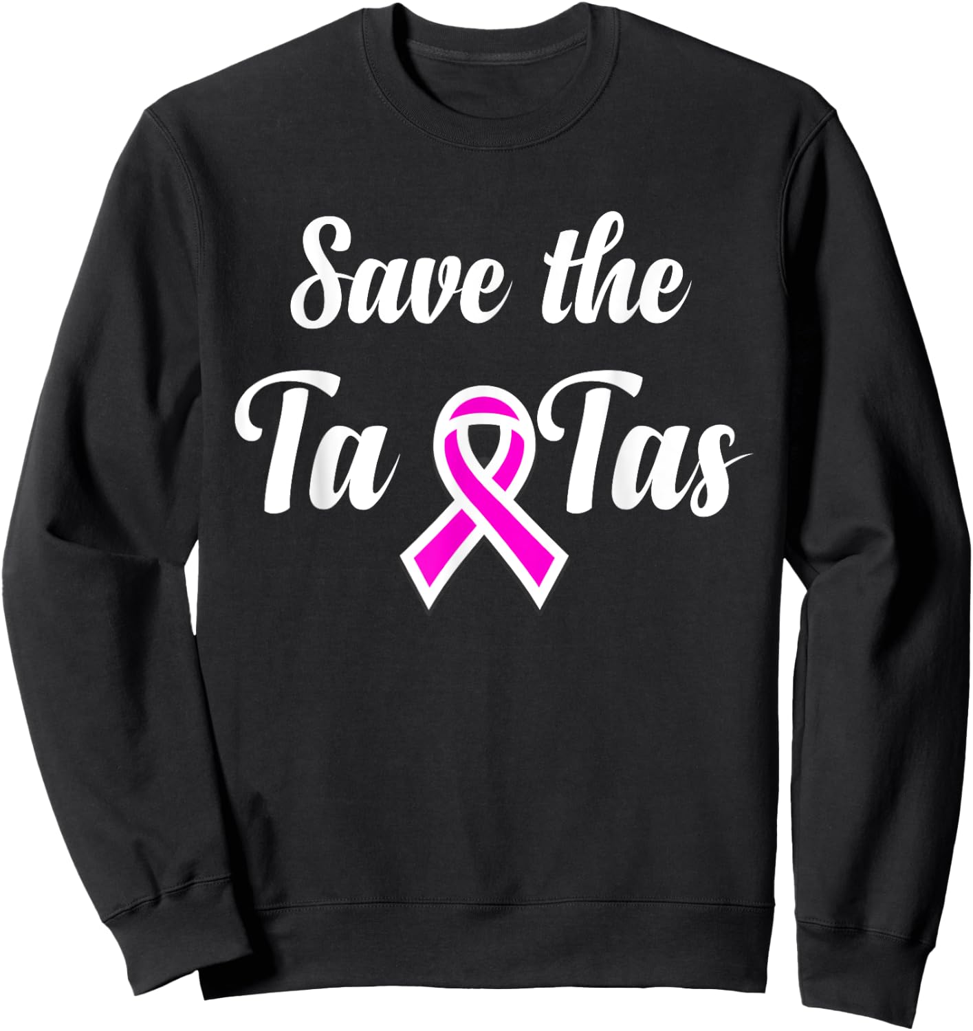 Save The Ta-Tas - Breast Cancer Awareness Sweatshirt - Sweatshirt | Black