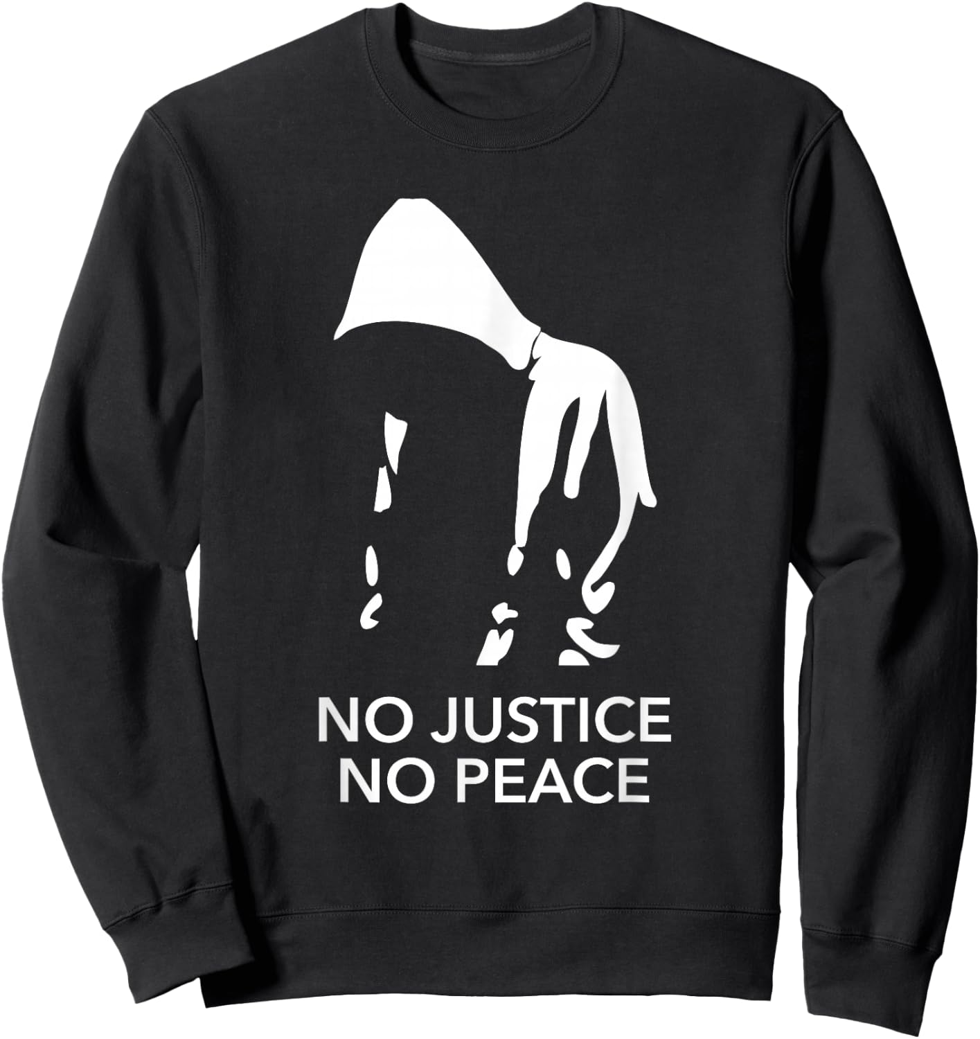 No Justice No Peace Black Lives Matter Shirt Sweatshirt - Sweatshirt | Black