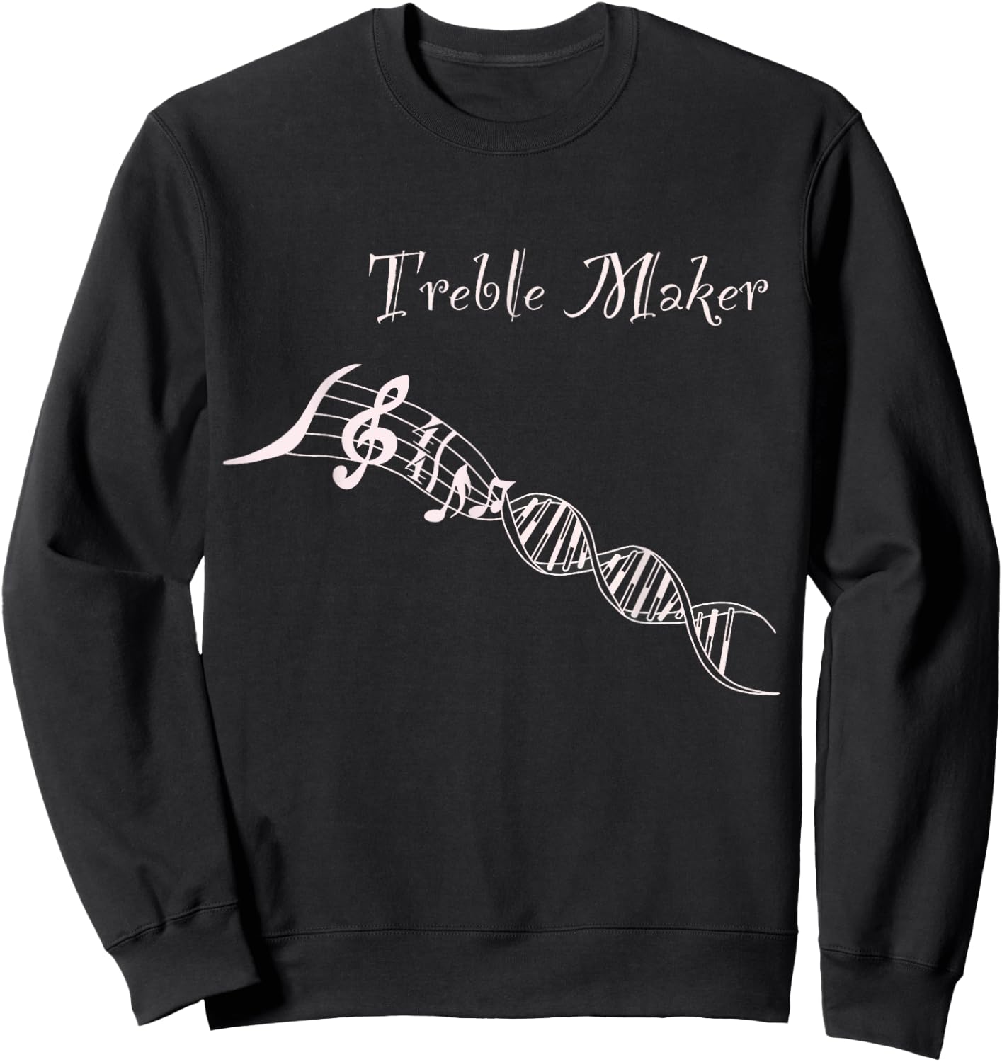 Treble Maker Shirt - Music it's in my DNA - Musicians Gift Sweatshirt - Sweatshirt | Black