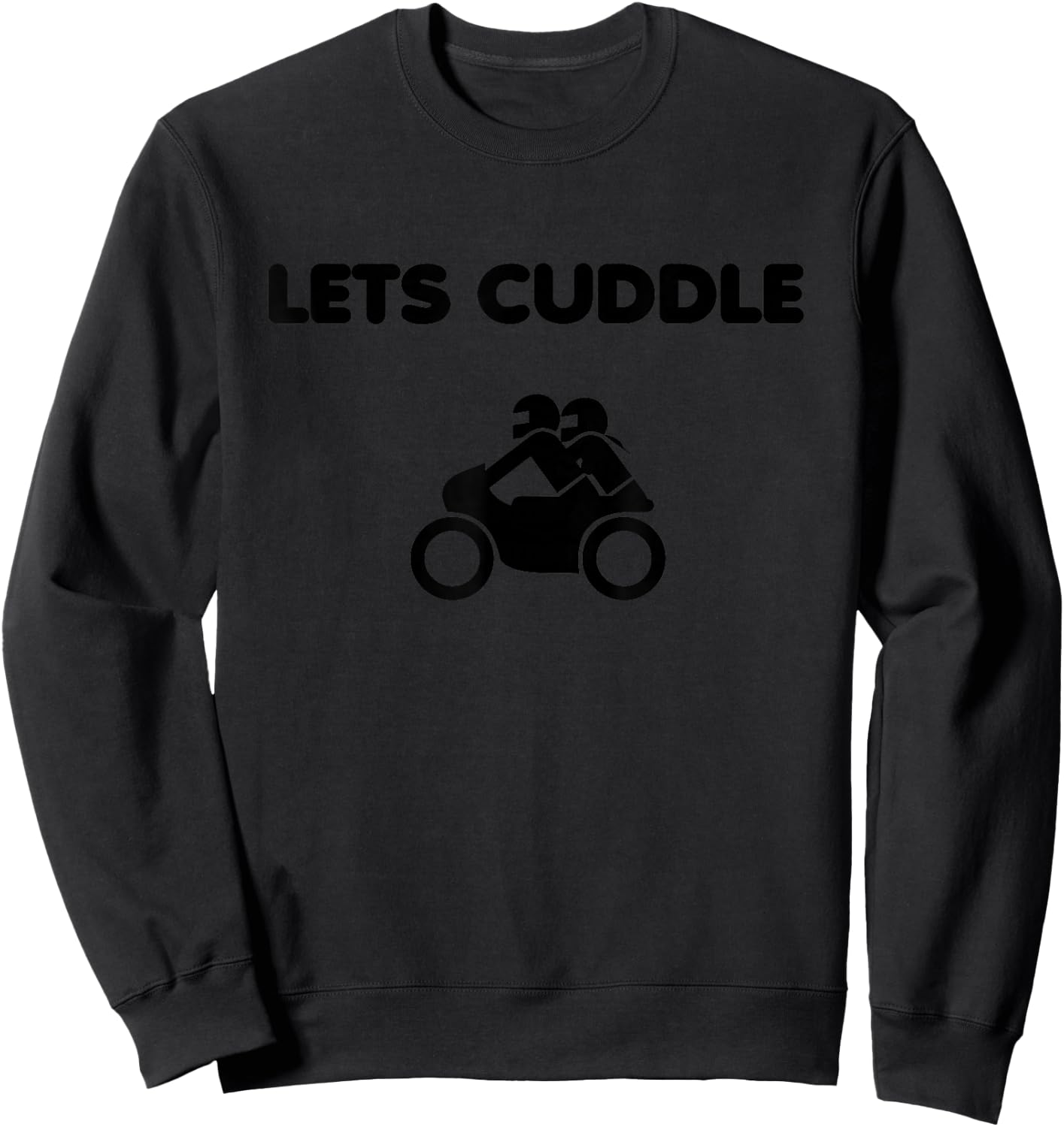 Lets Cuddle Couple Valentines Day Biker Motorcycle Sweatshirt - Sweatshirt | Black