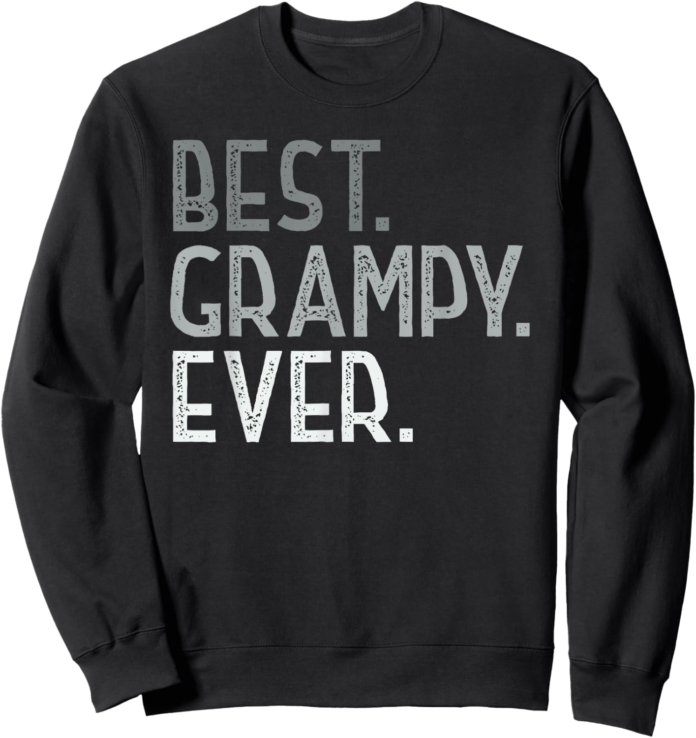 Best Grampy Ever Gifts from Grandchildren Cute Grampy Sweatshirt - Sweatshirt | Black