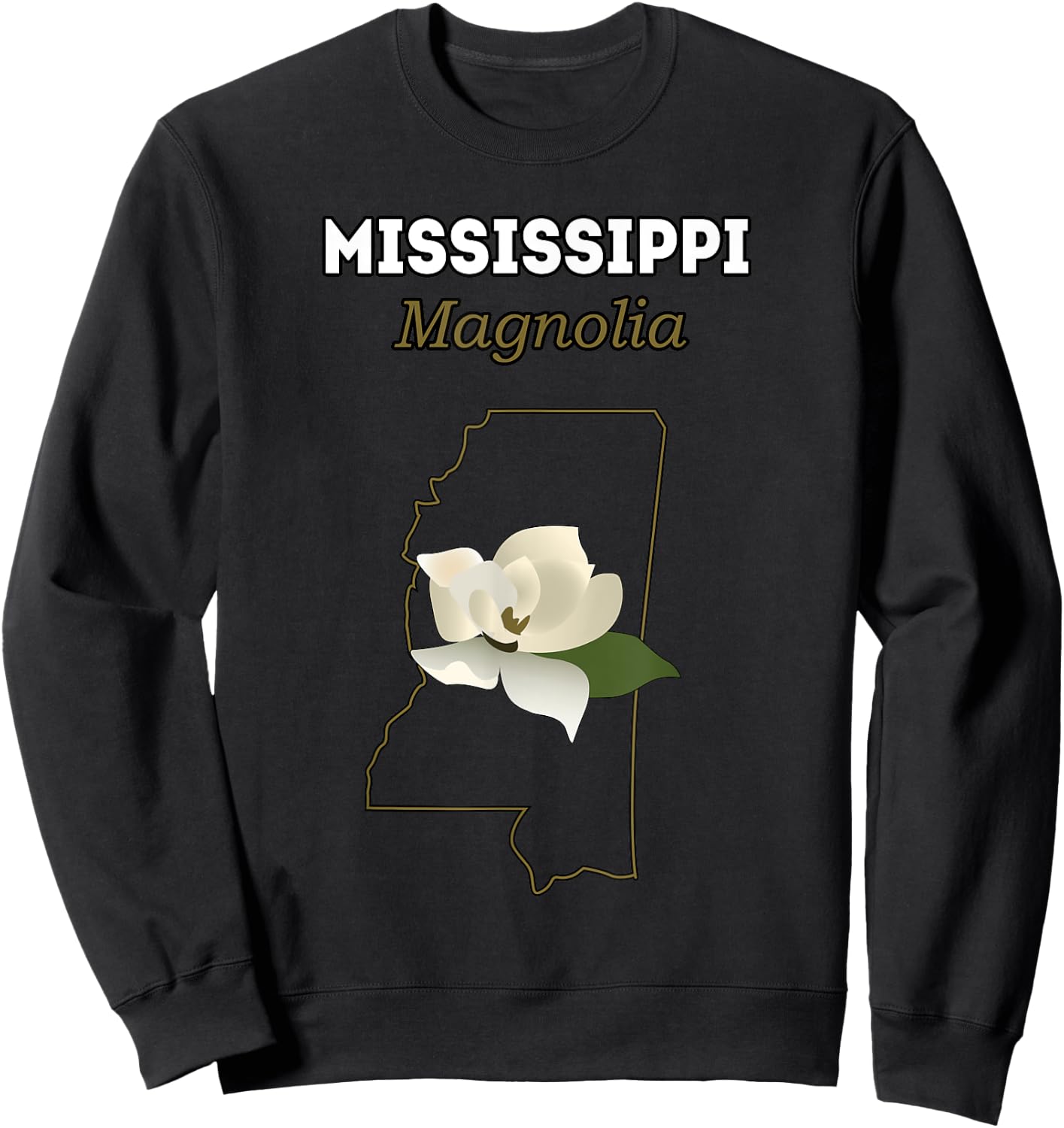 MISSISSIPPI MAGNOLIA Flower, Gift T Shirt Sweatshirt - Sweatshirt | Black
