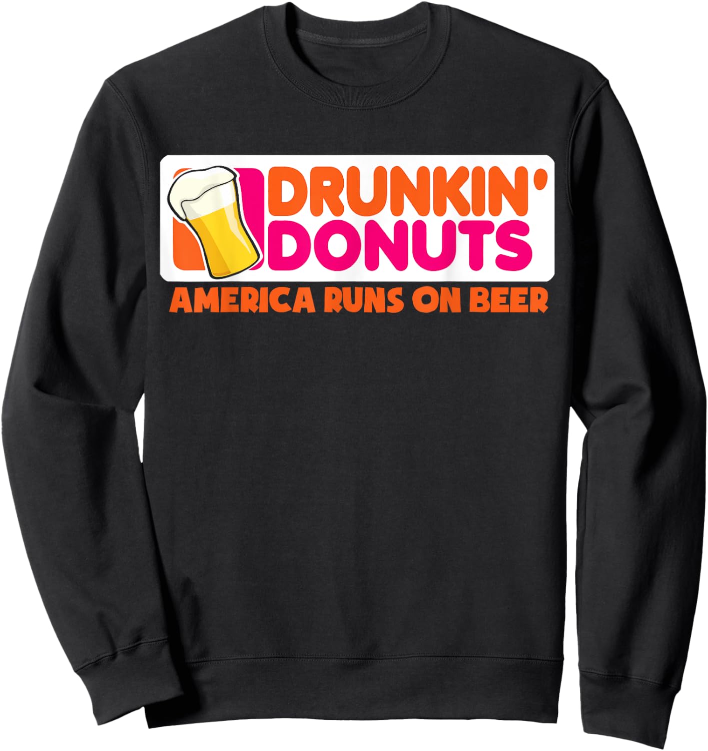 Drunkin grownups America runs on Beer Shirt Sweatshirt - Sweatshirt | Black